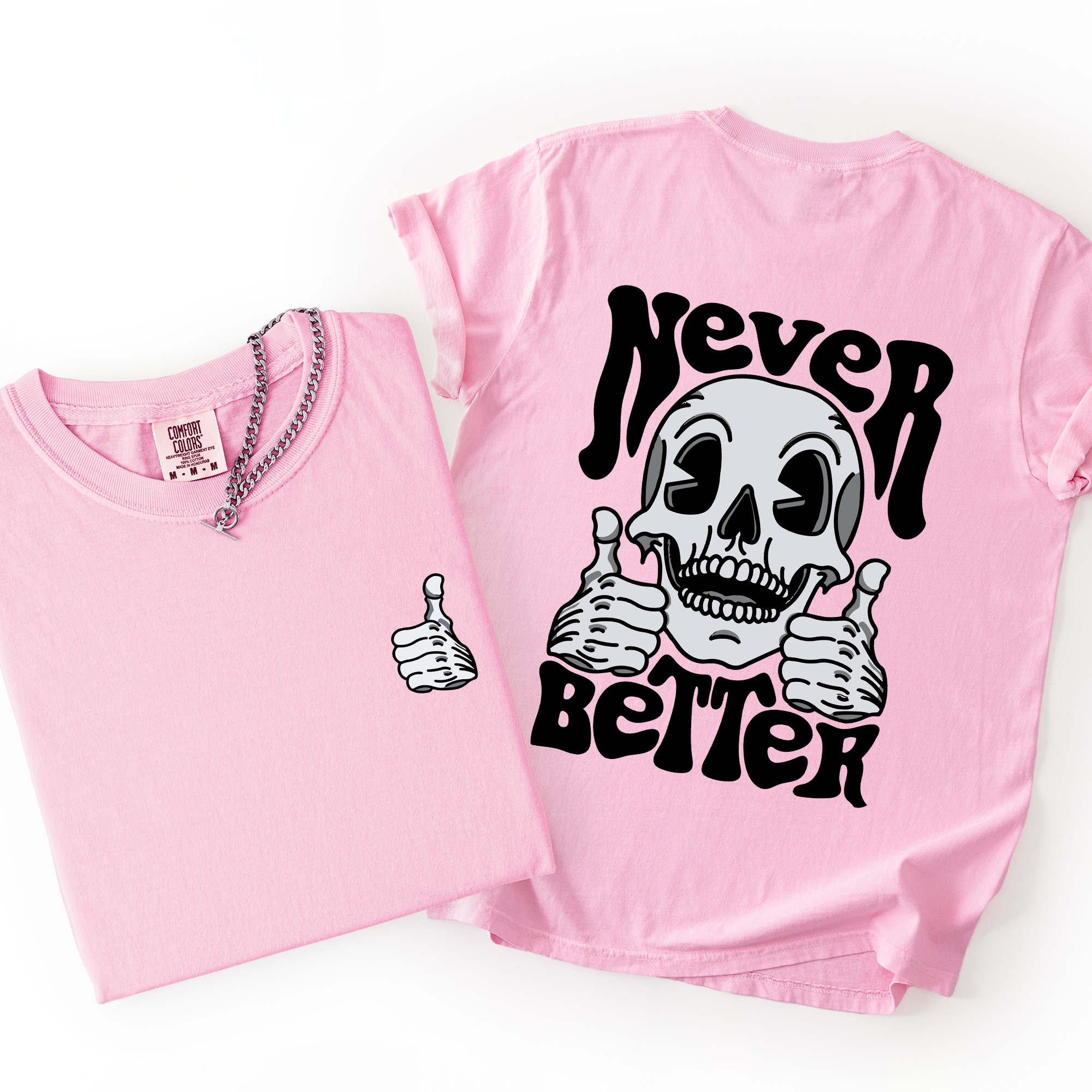Never Better Skeleton Thumbs Up Vibe Mood Edition Vintage Inspired Comfort Colors Tee