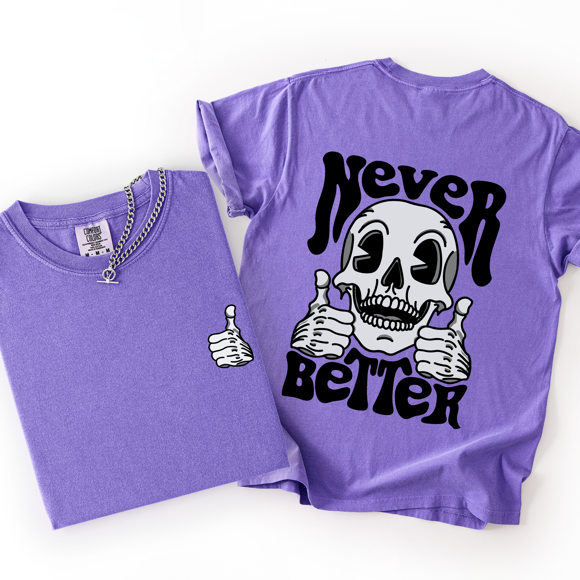 Never Better Skeleton Thumbs Up Vibe Mood Edition Vintage Inspired Comfort Colors Tee