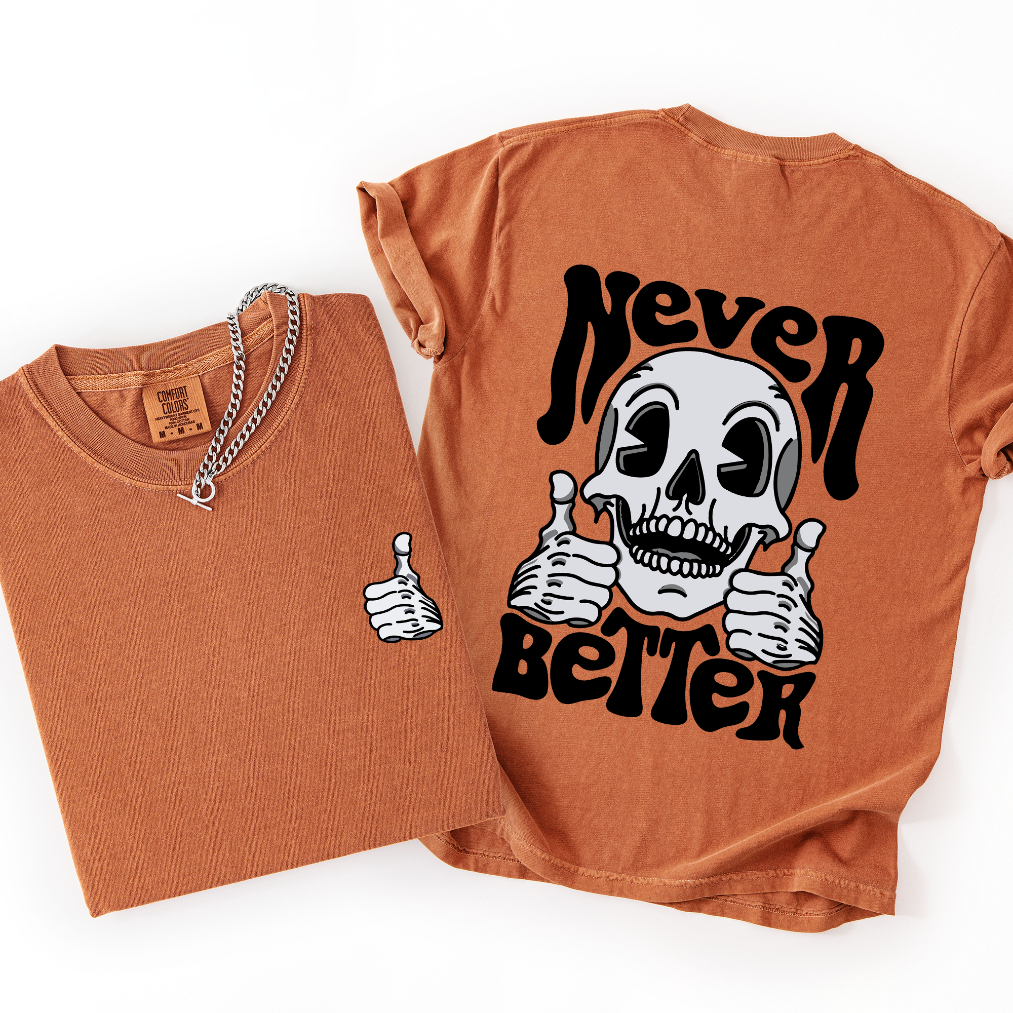 Never Better Skeleton Thumbs Up Vibe Mood Edition Vintage Inspired Comfort Colors Tee