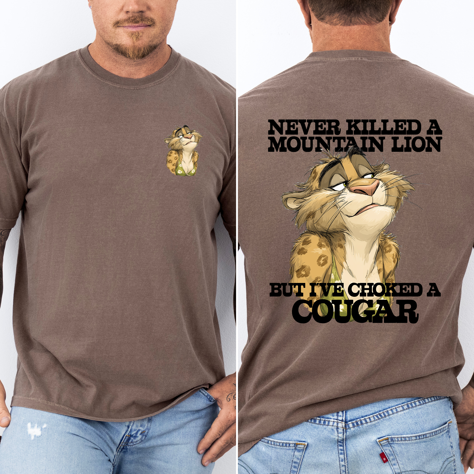 Never Killed A Mountain Lion, But I've Choked A Cougar Limited Edition Comfort Colors Tee