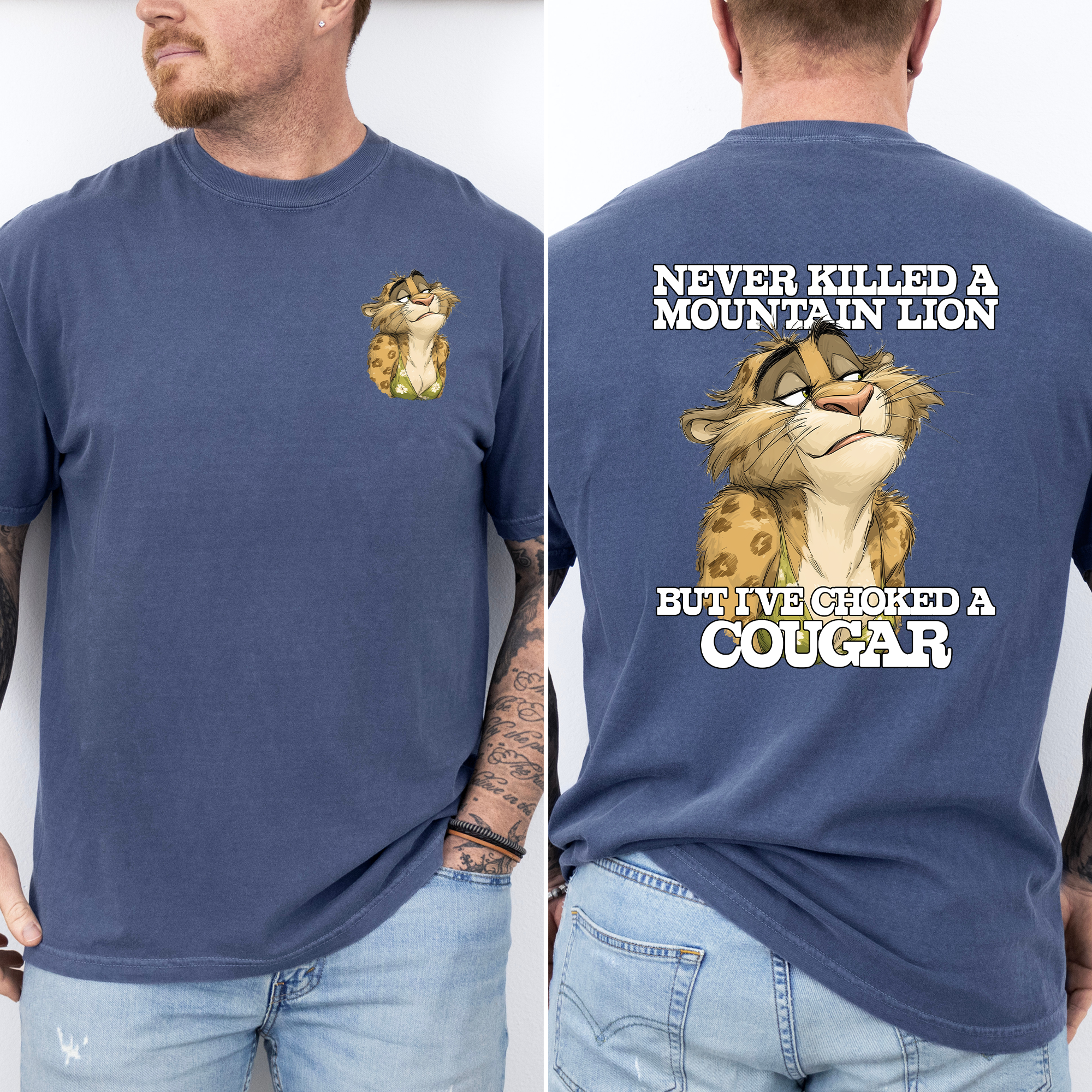 Never Killed A Mountain Lion, But I've Choked A Cougar Limited Edition Comfort Colors Tee