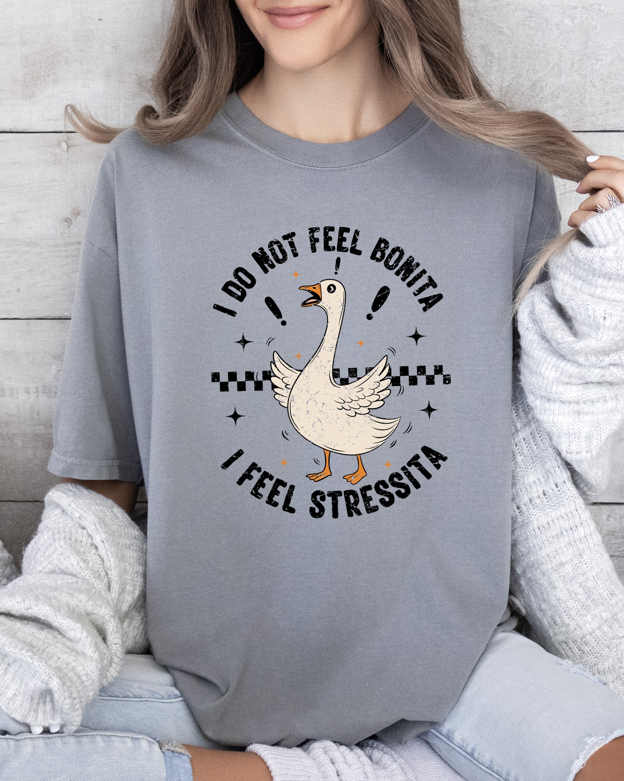 No Bonita Feel Stressita Stress Silly Goose Meme Mental Health Self Care Comfort Colors Tee