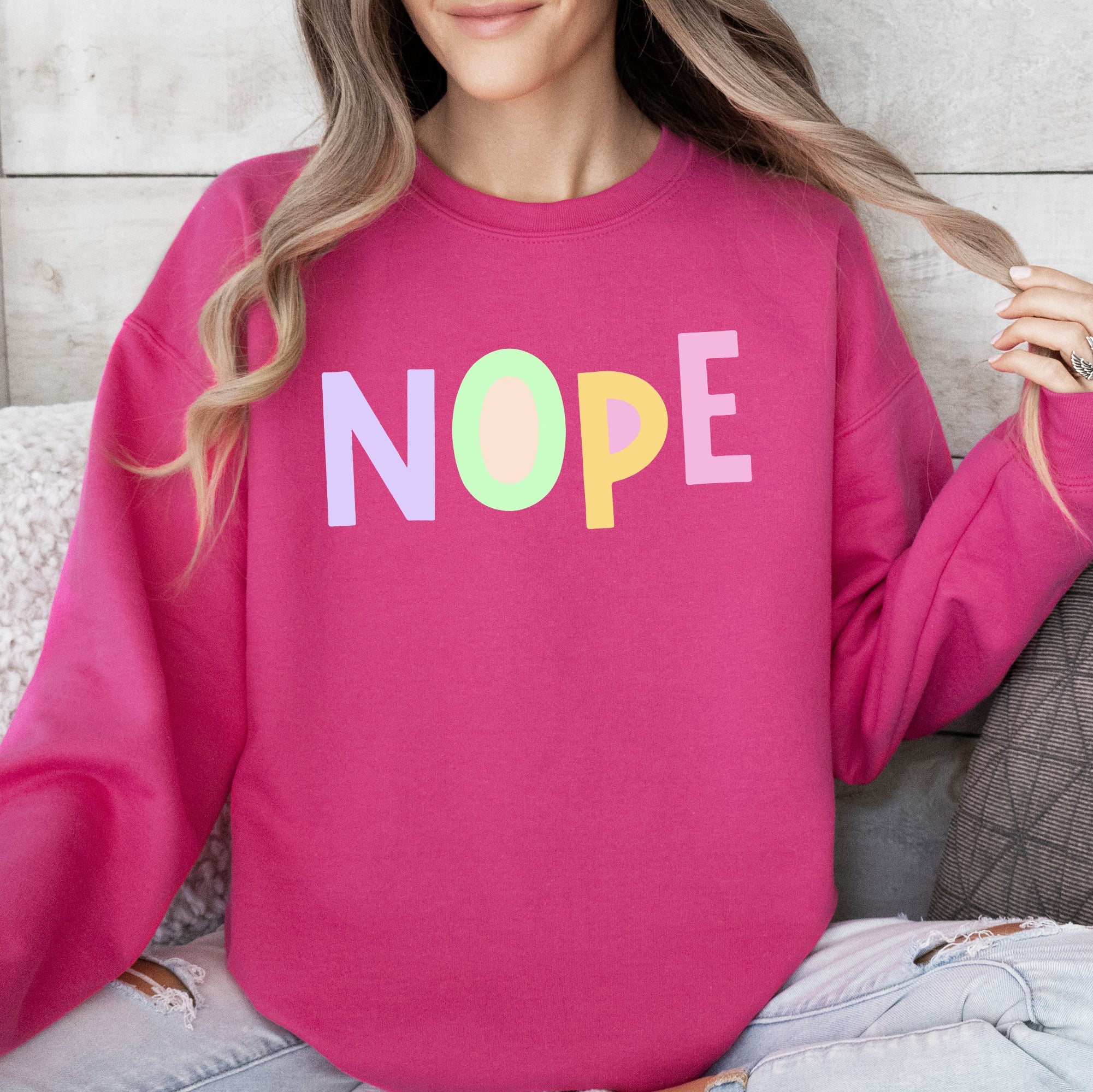Nope Positivity Funny Sarcastic Mental Health Colorful Pastel Vibes Cozy Soft Everyday Sweatshirt