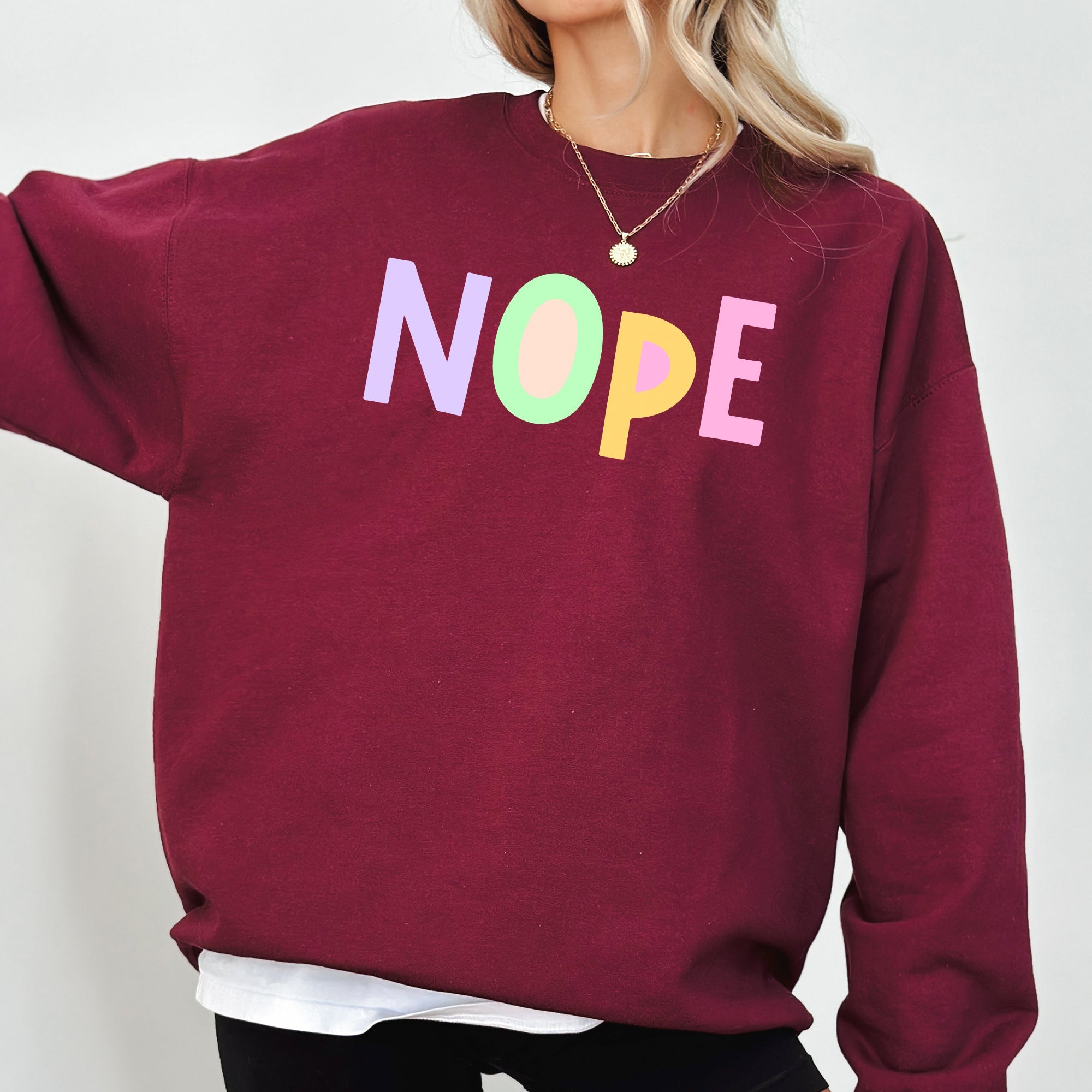 Nope Positivity Funny Sarcastic Mental Health Colorful Pastel Vibes Cozy Soft Everyday Sweatshirt
