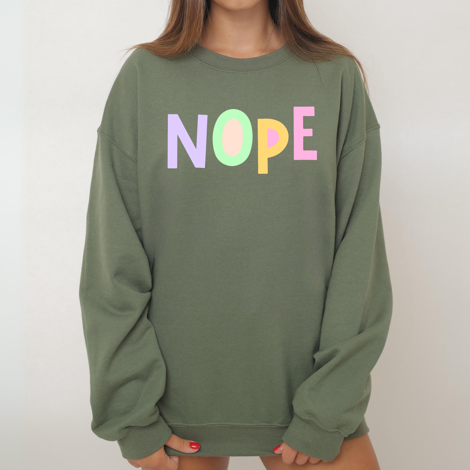 Nope Positivity Funny Sarcastic Mental Health Colorful Pastel Vibes Cozy Soft Everyday Sweatshirt
