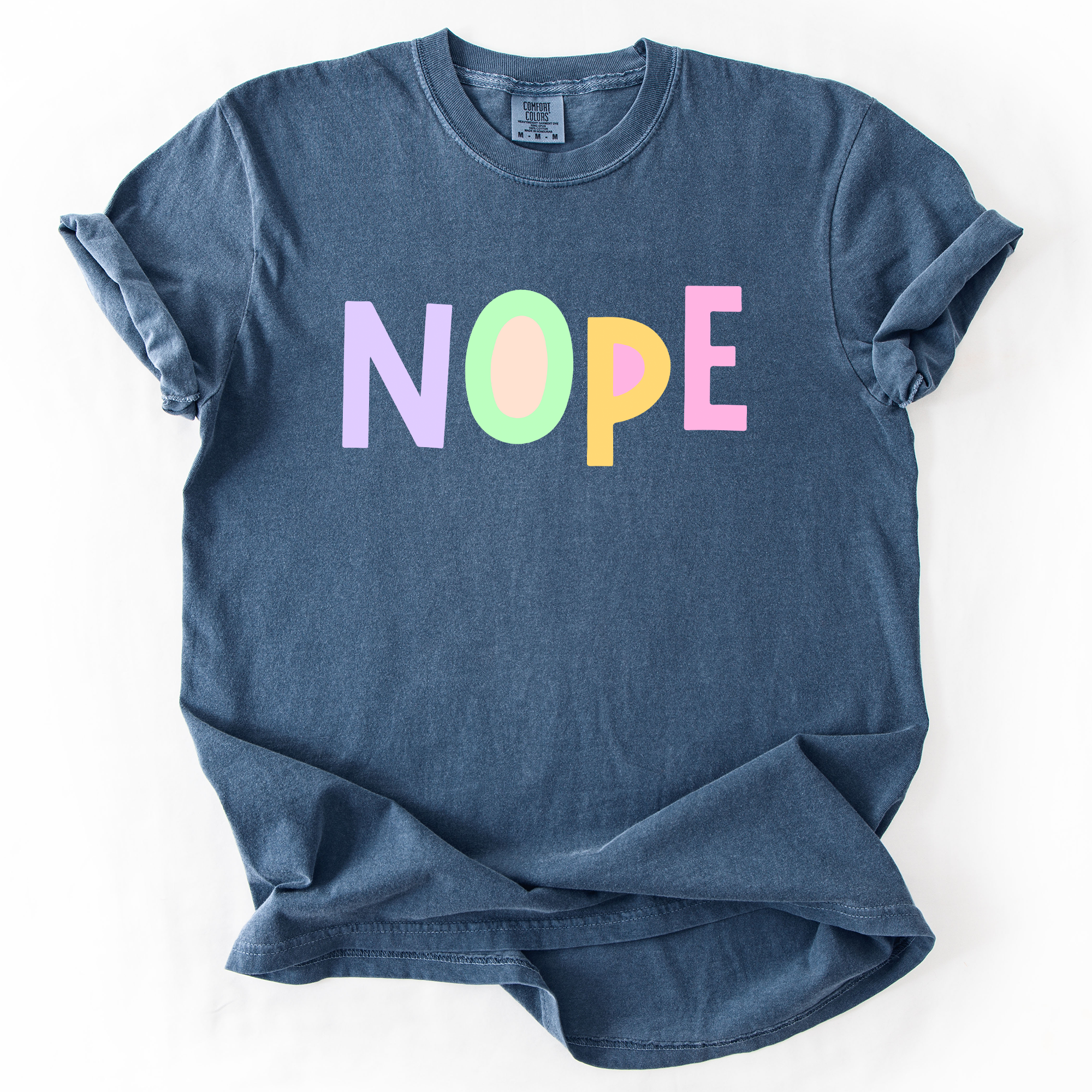 Nope, Colorful, Sassy, Sarcastic, Minimalist, Funny, Bold, Playful Comfort Colors Tee