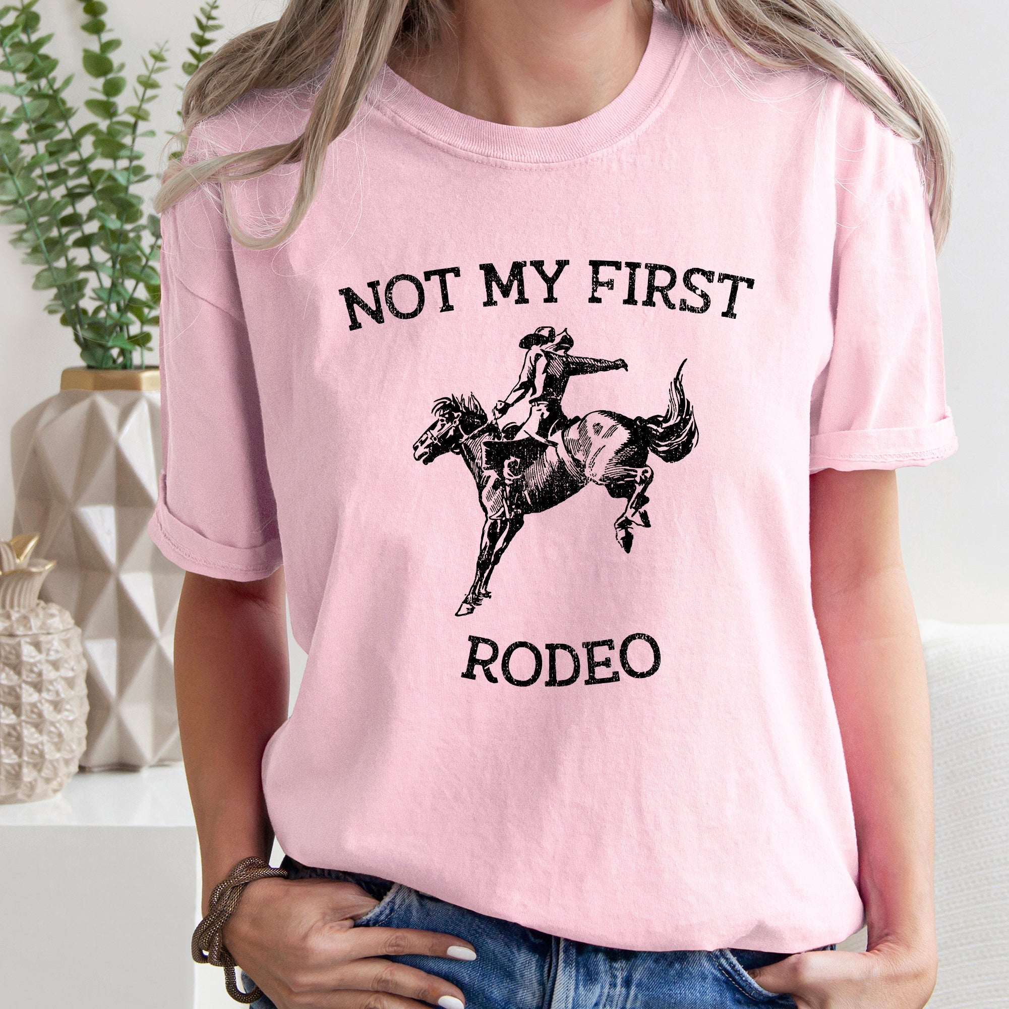 Not My First Rodeo Cowboy Bronco Rider Country Cowgirl Western Inspired Comfort Colors Tee