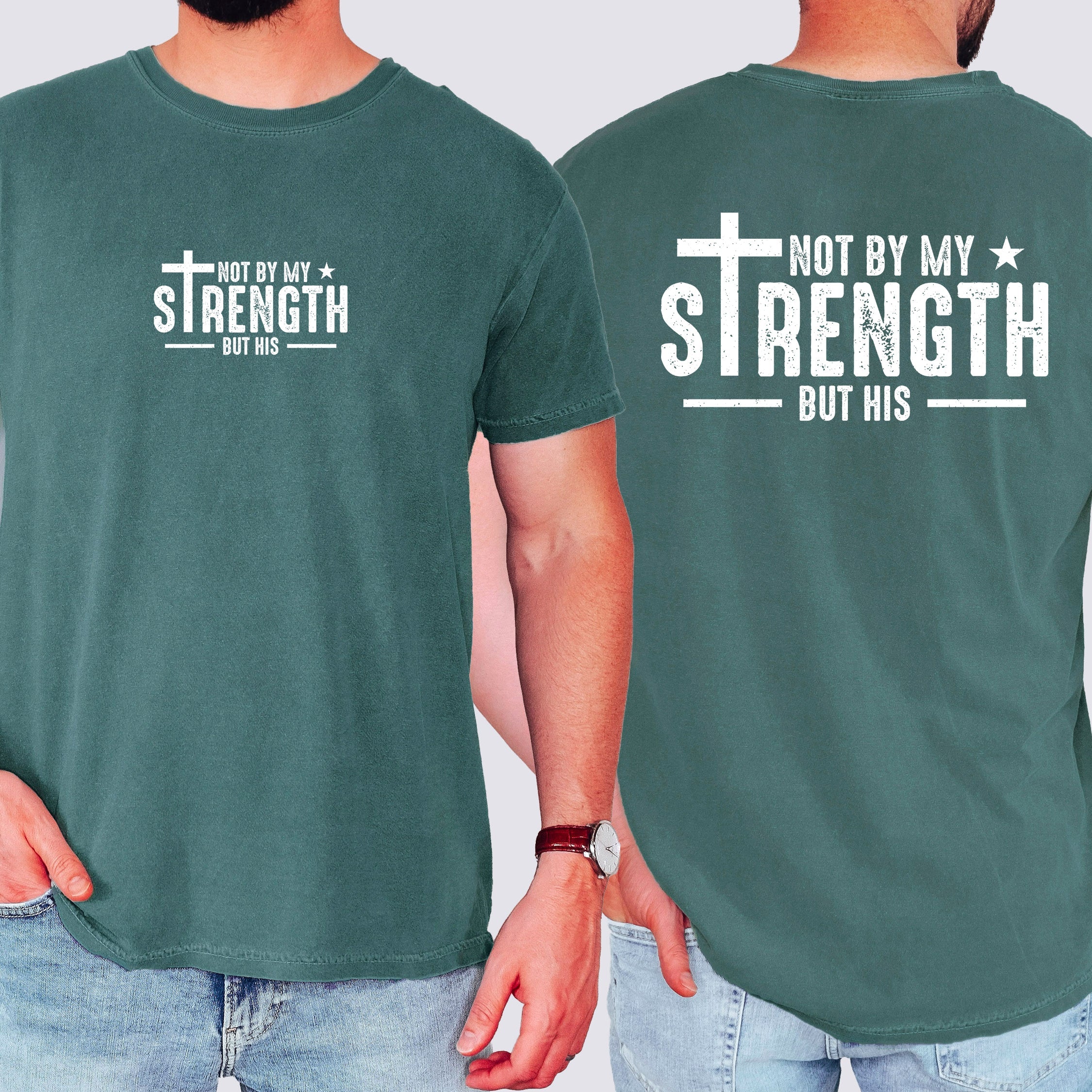 Not My Strength But His Faith Christian Jesus Gospel Religious Comfort Colors Tee