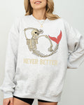 Never Better Mermaid Skeleton Ghost Witch Aesthetic Meme Halloween Spooky Sweatshirt