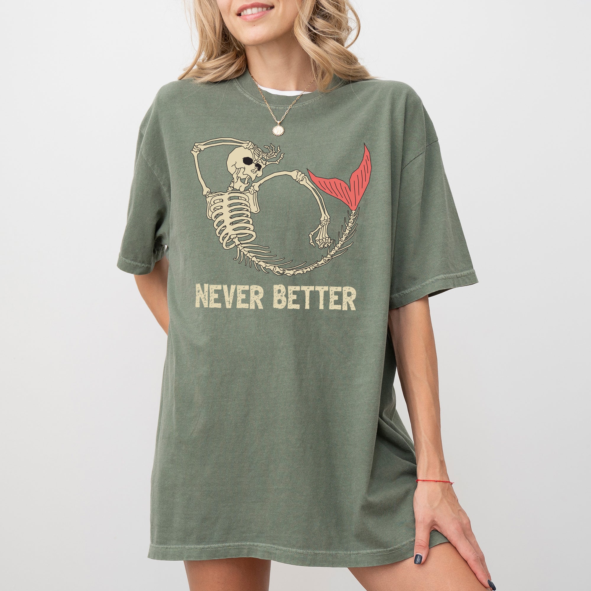 Never Better Mermaid Skeleton Ghost Witch Meme Halloween Spooky Comfort Colors Tee