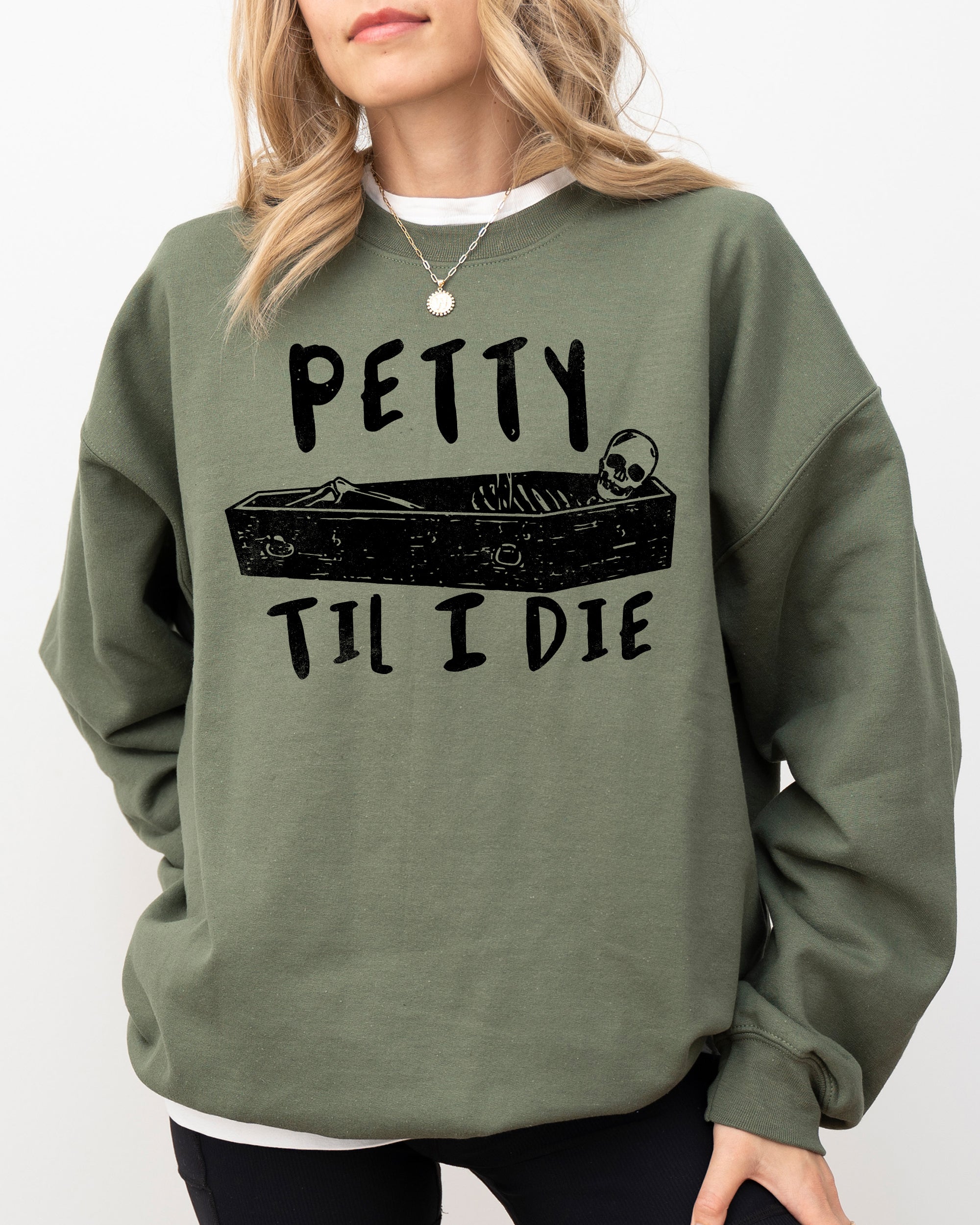 Petty Til I Die Skeleton Witch Skull Spooky Halloween Costume Graphic Sweatshirt
