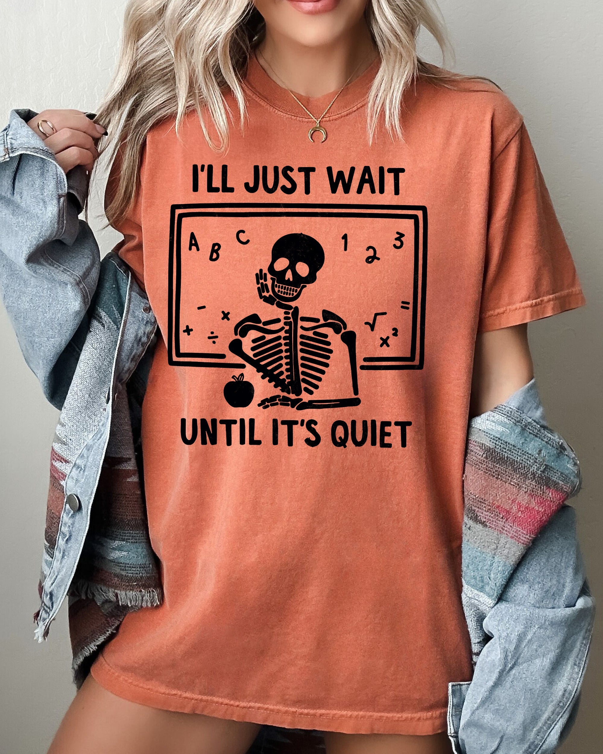 I'll Just Wait Teacher Skeletons Ghost Western Witch Skull Halloween Costume Comfort Colors Tee