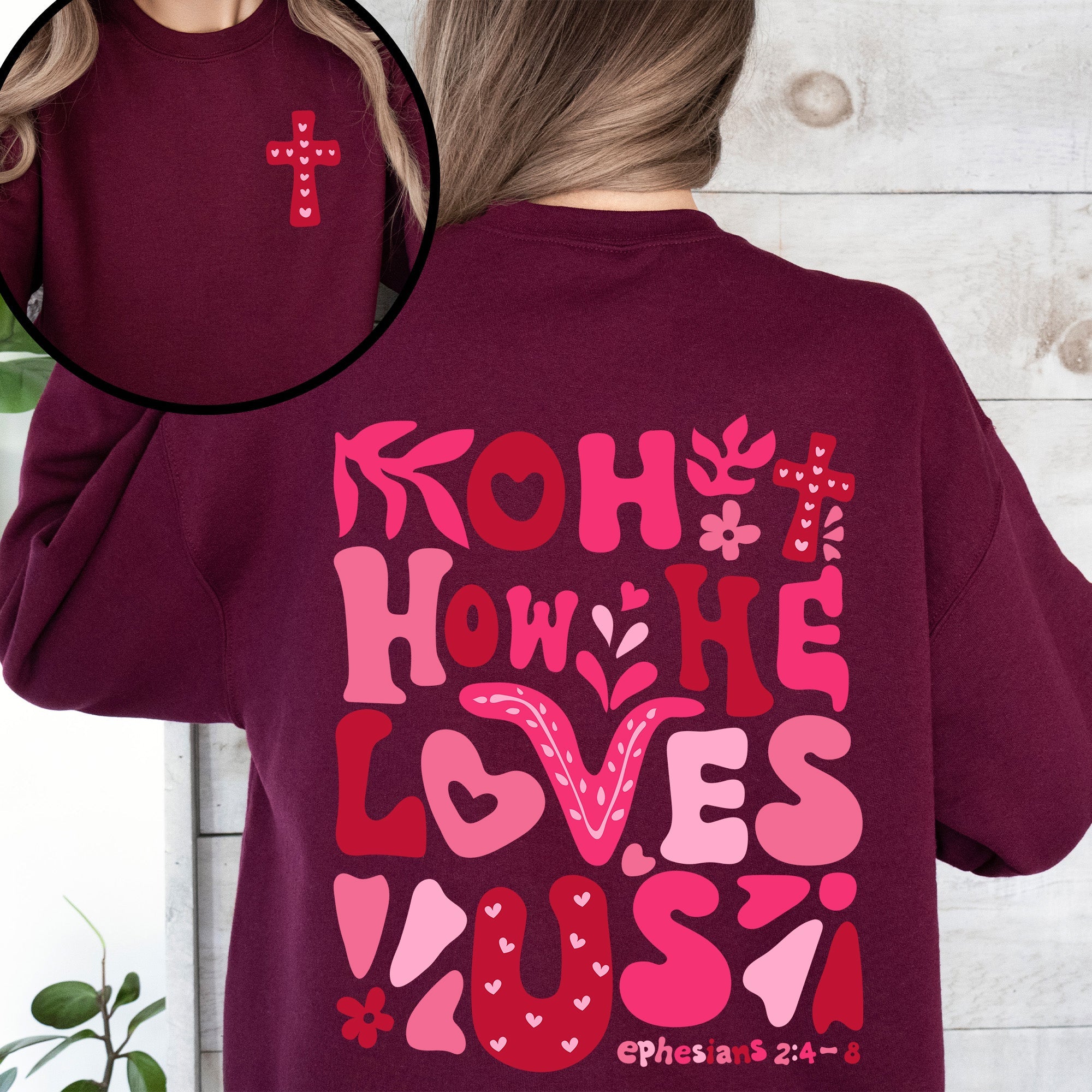 Oh How He Loves Us Front And Back Christian Religious Bible Verse Faith Based Sweatshirt