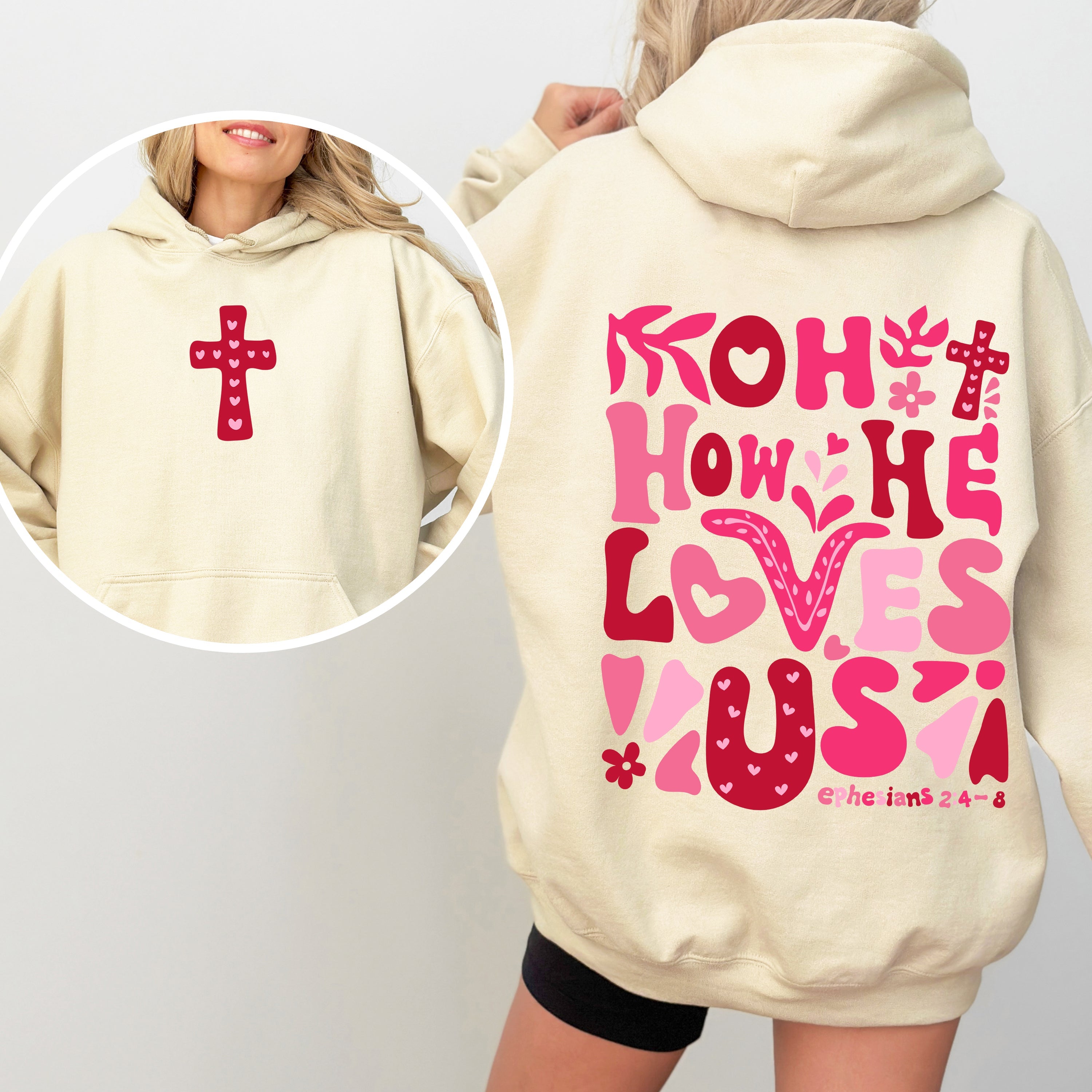 Oh How He Loves Us Valentine's Day Christian Bible Verse Front And Back Hooded Sweatshirt