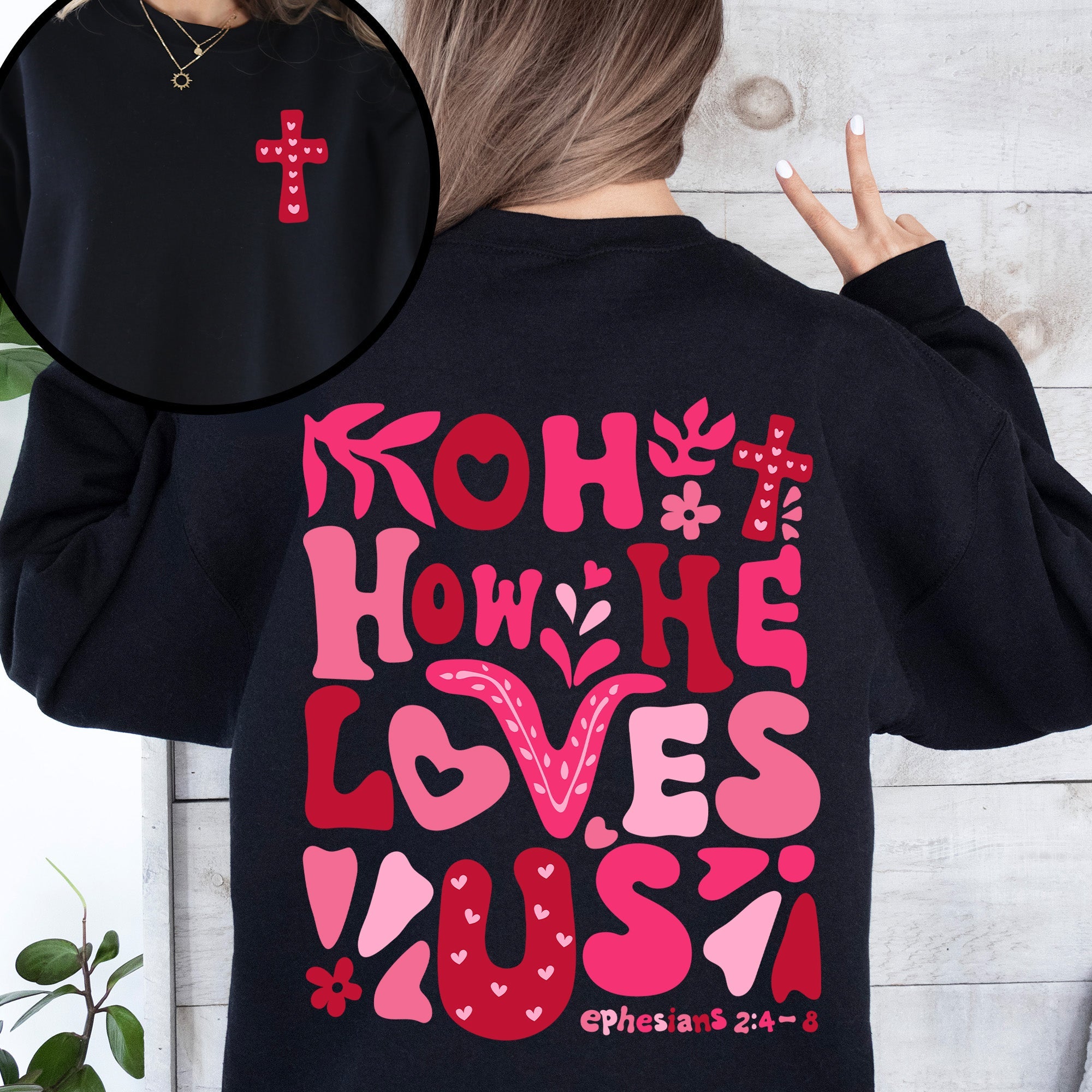 Oh How He Loves Us Front And Back Christian Religious Bible Verse Faith Based Sweatshirt