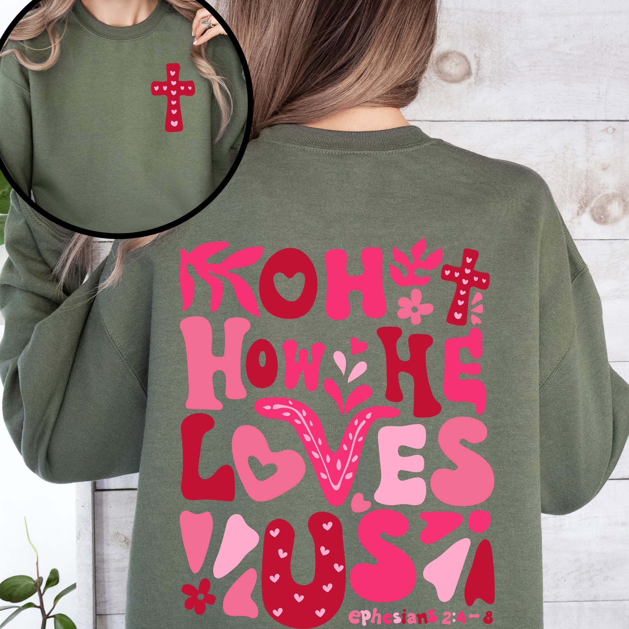 Oh How He Loves Us Front And Back Christian Religious Bible Verse Faith Based Sweatshirt