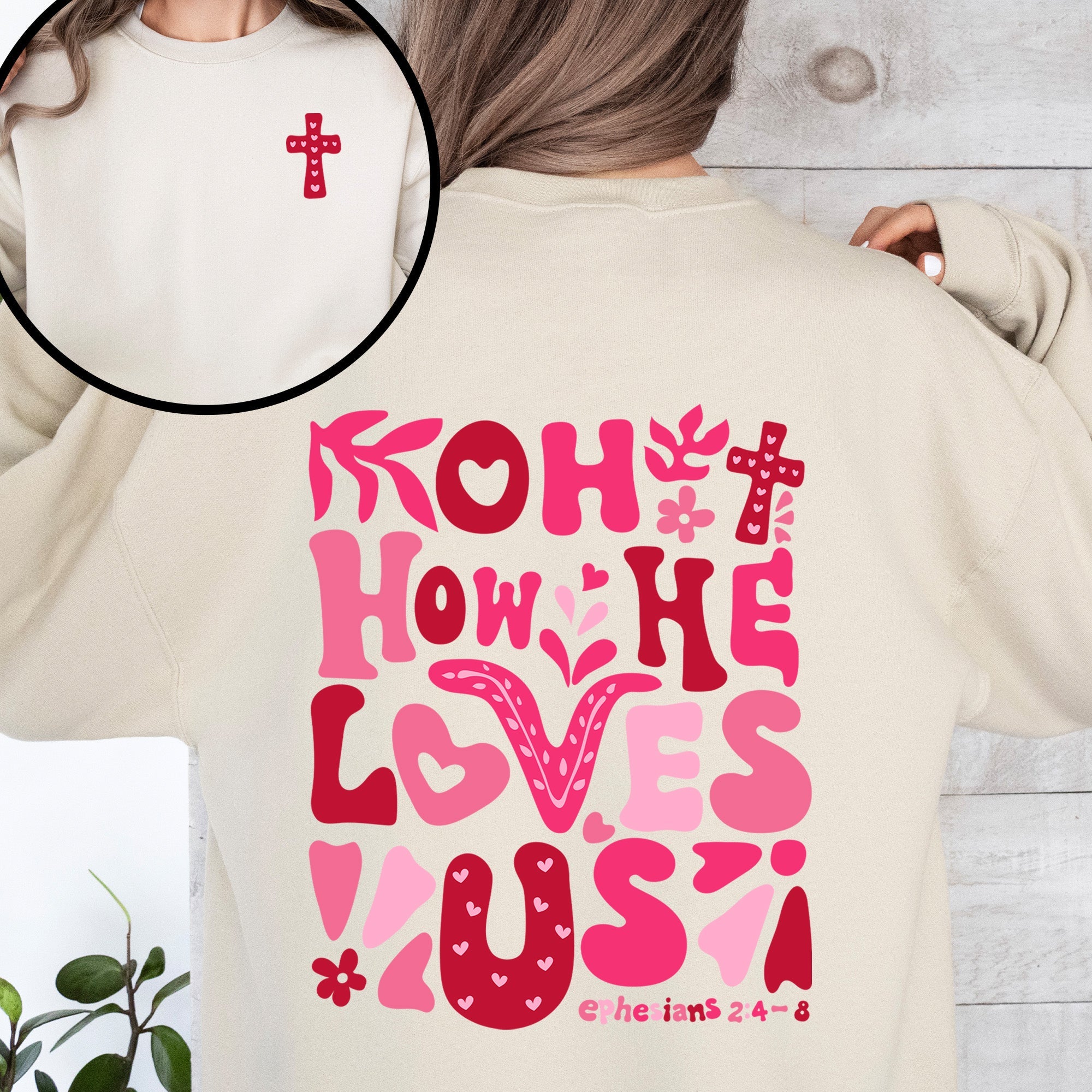 Oh How He Loves Us Front And Back Christian Religious Bible Verse Faith Based Sweatshirt