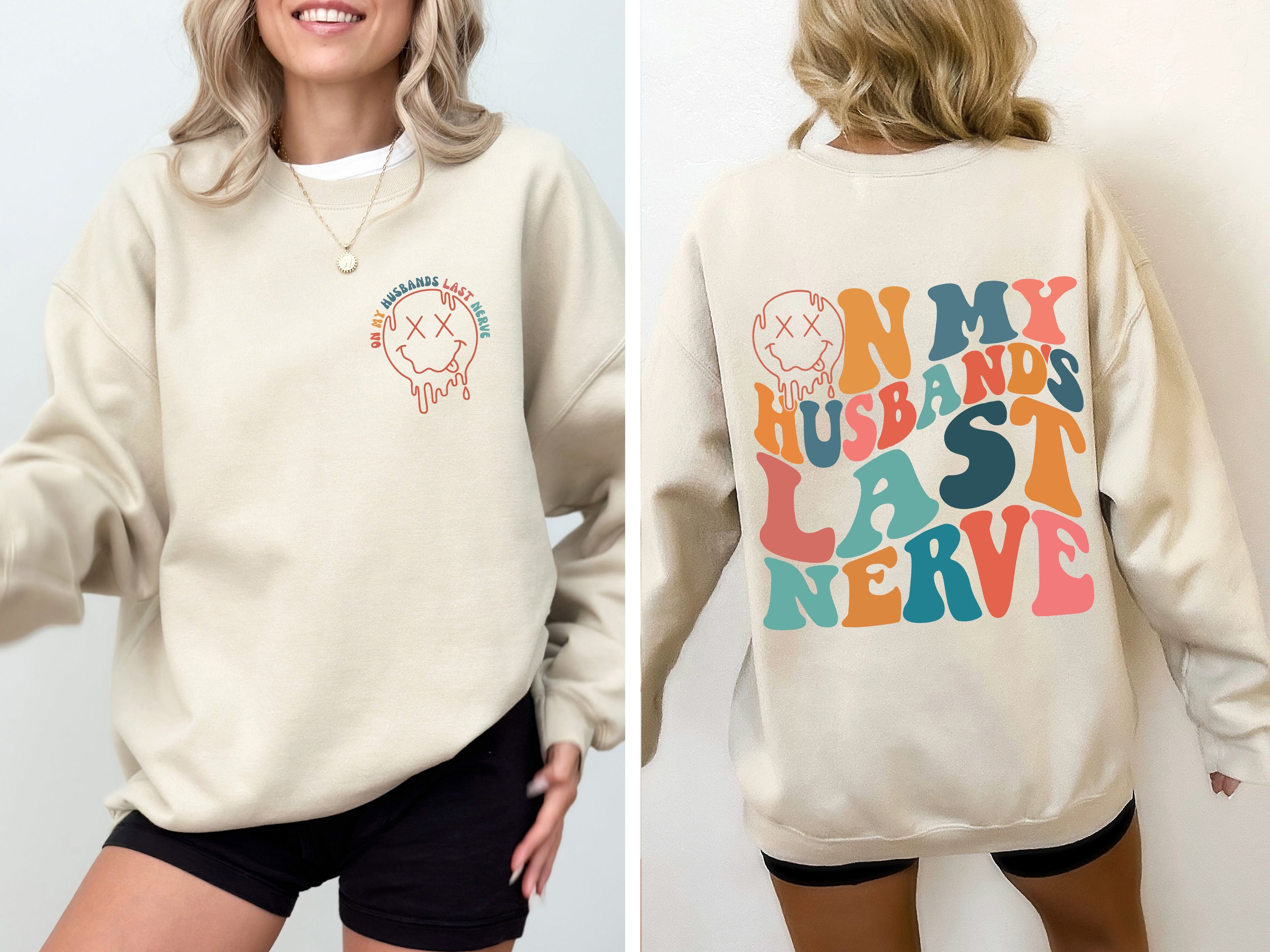 On My Husband's Last Nerve For The Witty Wife Navigating Marriage And Daily Life Humor Sweatshirt