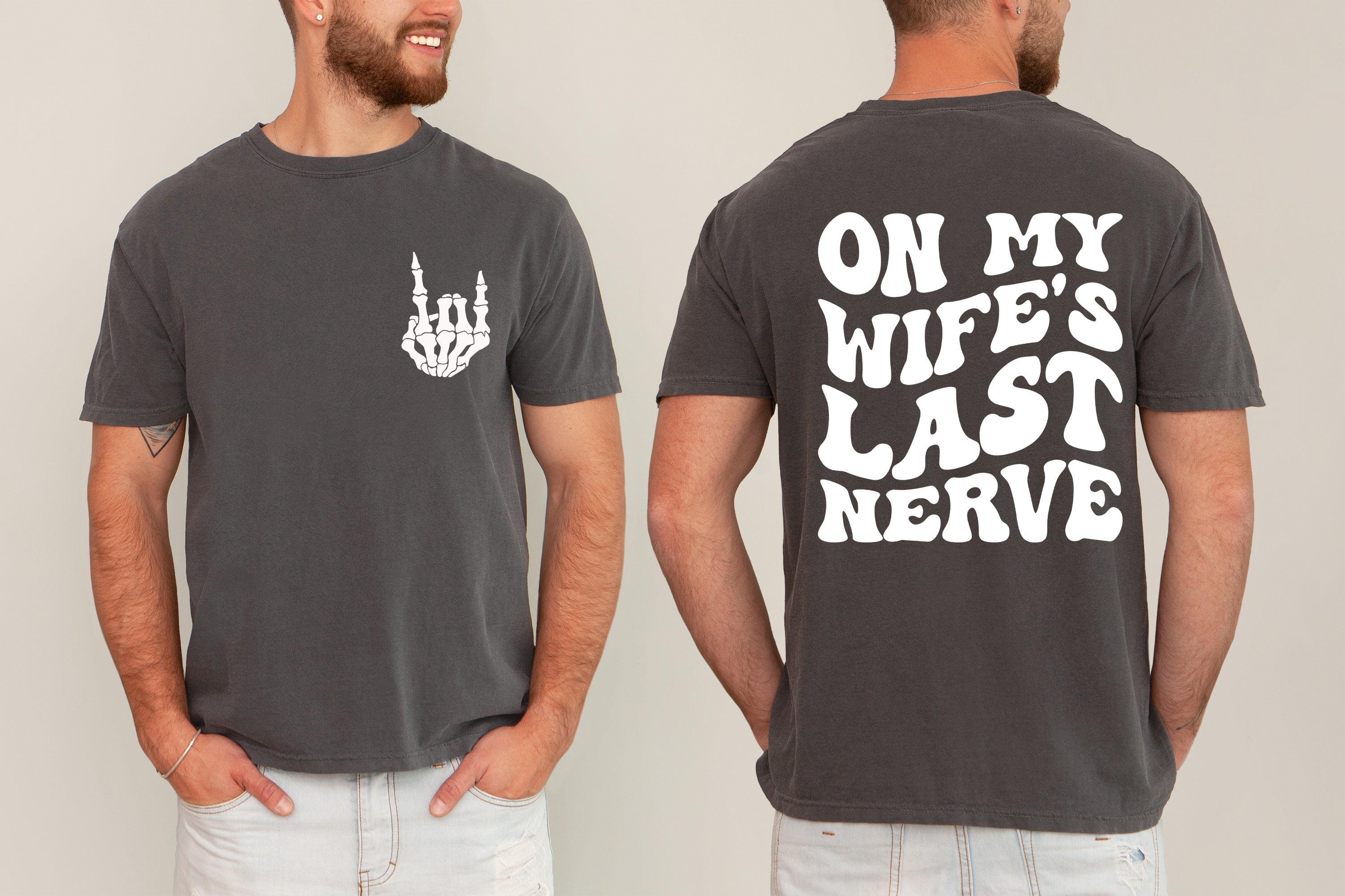 On My Wife's Last Nerve Funny Husband Quote For Dads Everywhere Comfort Colors Tee