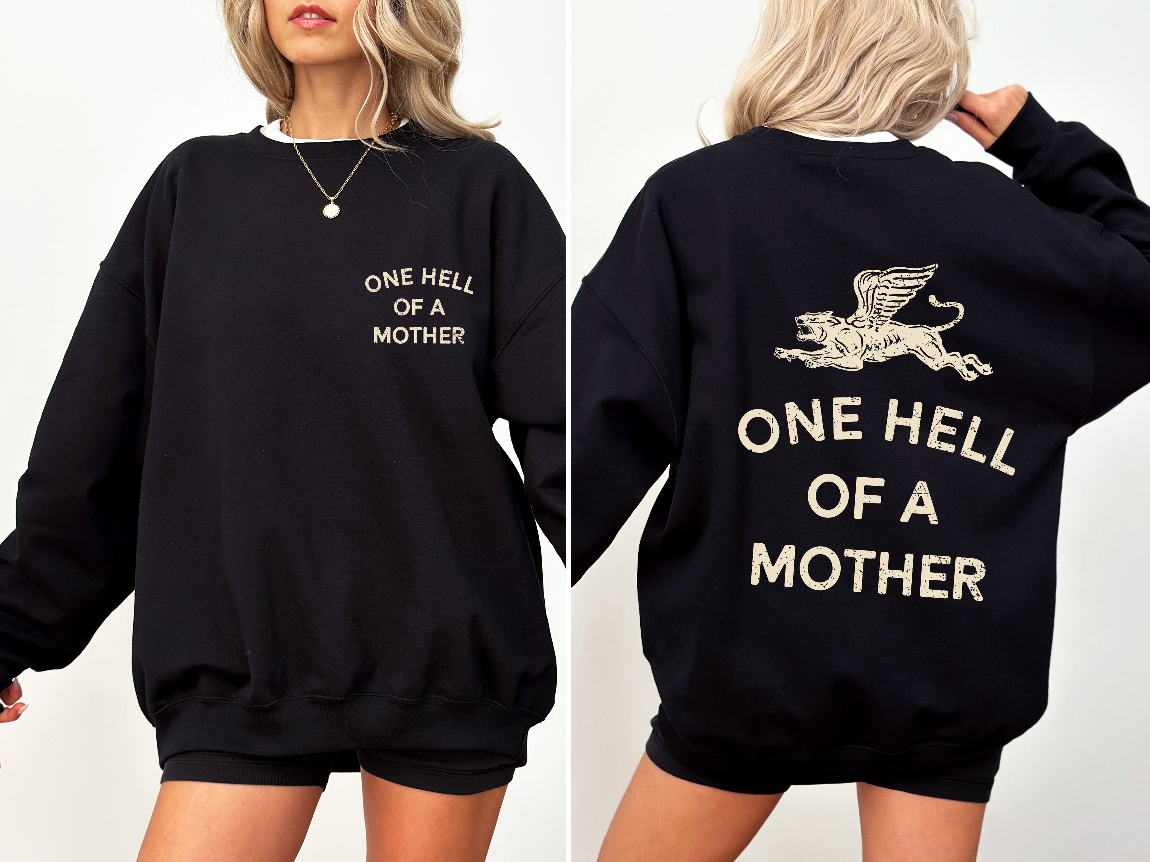 One Hell Of A Mother Tattoo Mother's Day Mama Ink Artwork Celebrating Powerful Family Love Sweatshirt