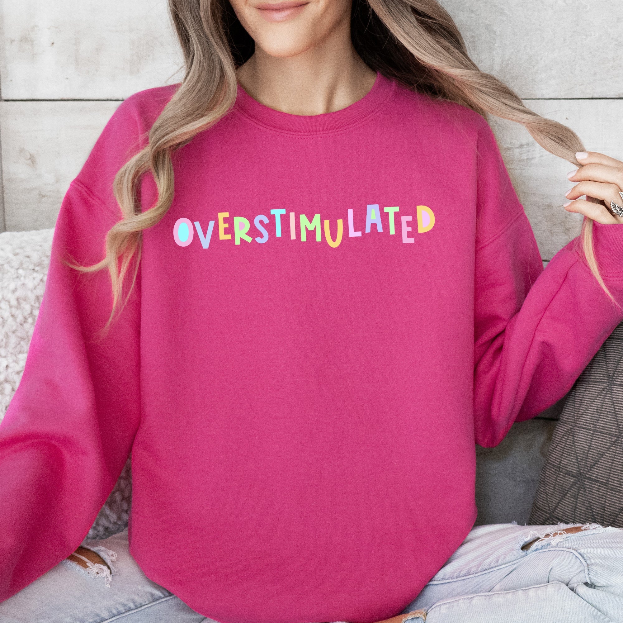 Overstimulated Positivity Sarcastic Mom Mental Health Colorful Pastel Sweatshirt