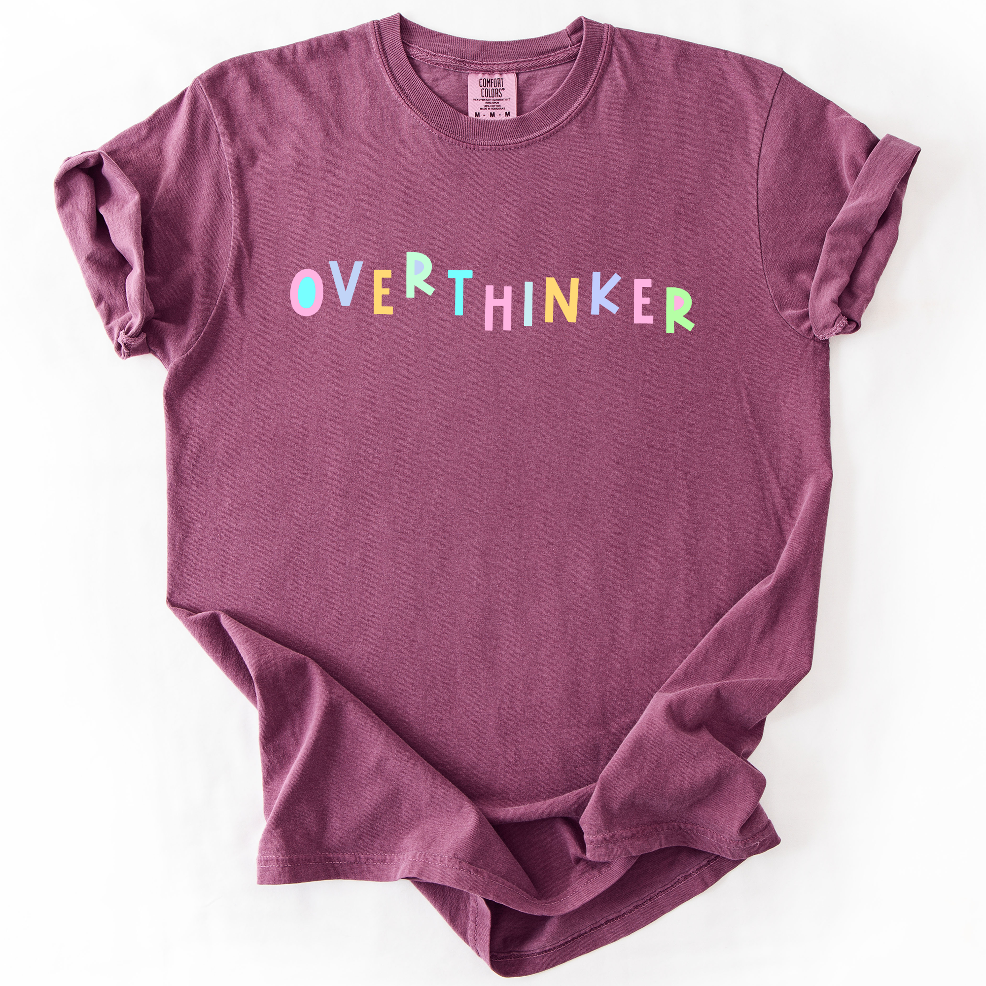 Overthinker Colorful Sassy Sarcastic Minimalist Funny Bold Statement Comfort Colors Tee