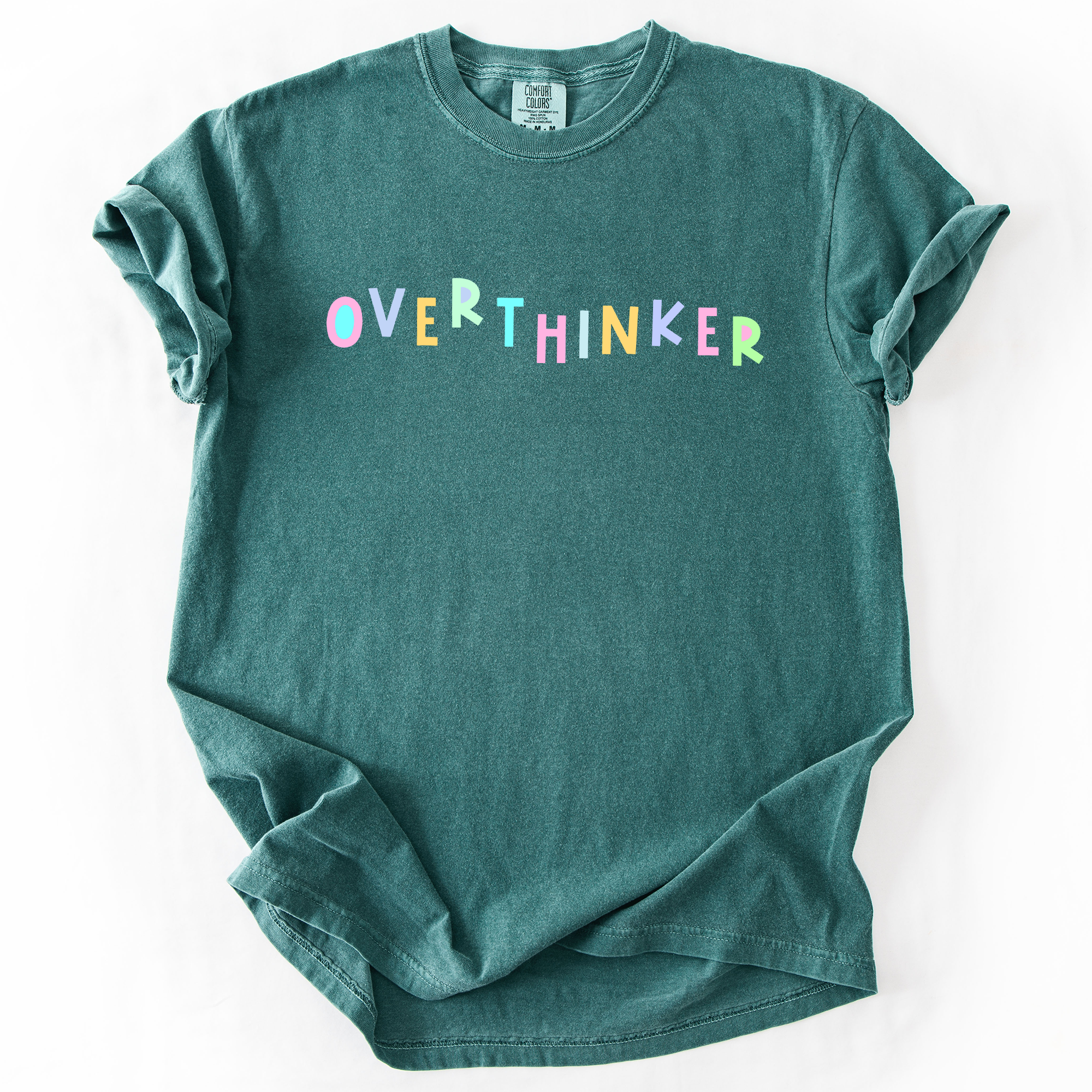 Overthinker Colorful Sassy Sarcastic Minimalist Funny Bold Statement Comfort Colors Tee
