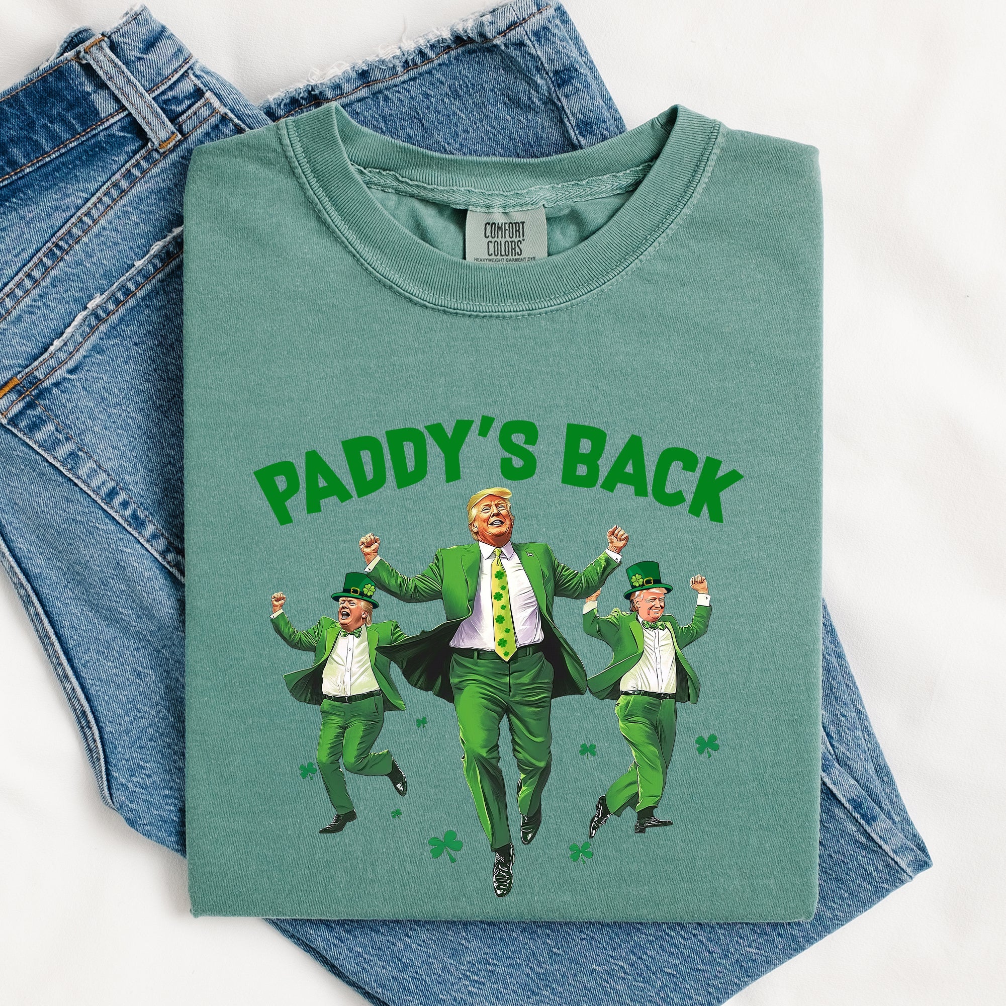 Paddy's Back Trump Politics St Patrick's Day Shamrock Clover Lucky Leprechaun Comfort Colors Tee