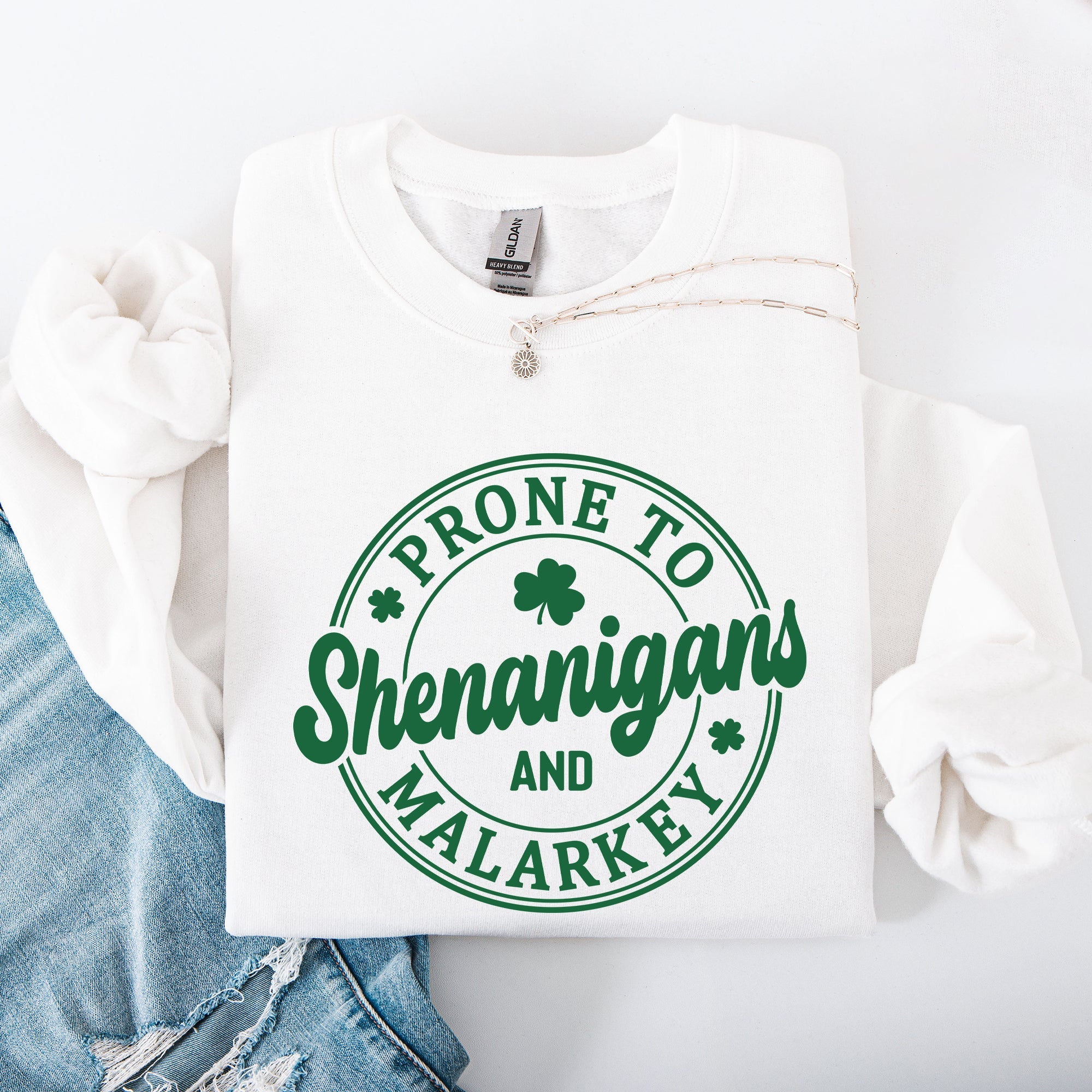 Prone to Shenanigans and Malarkey, St Patrick's Day, Shamrock, Clover, Lucky, Leprechaun Sweatshirt