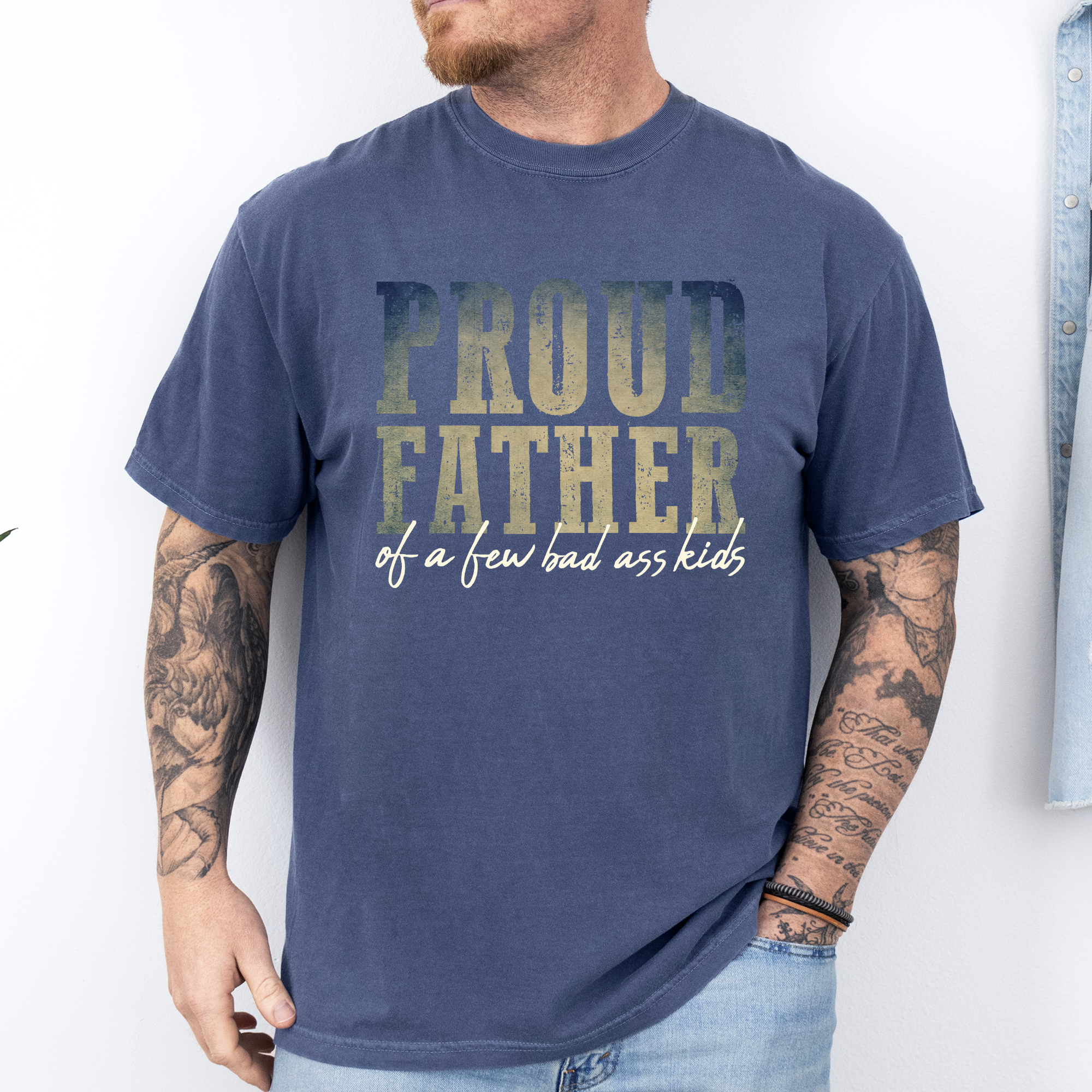 Proud Father Of A Few Bad Ass Kids Dad Life Edition Forever Strong Comfort Colors Tee