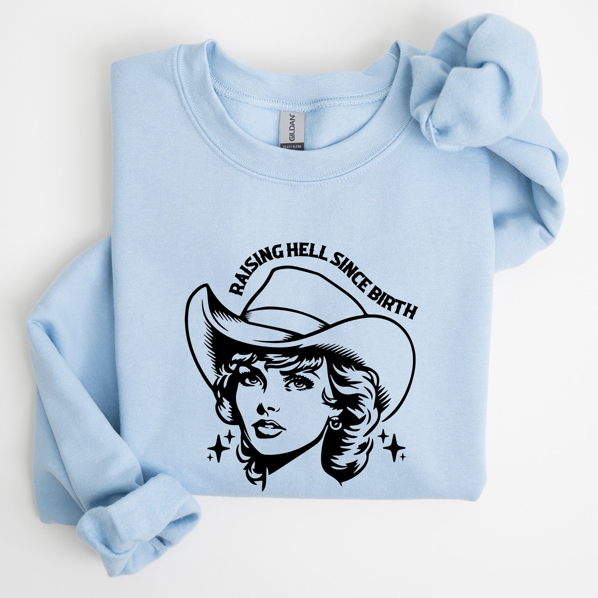 Raising Hell Since Birth Cowgirl Sassy Western Rebel Statement Sweatshirt For Bold Souls