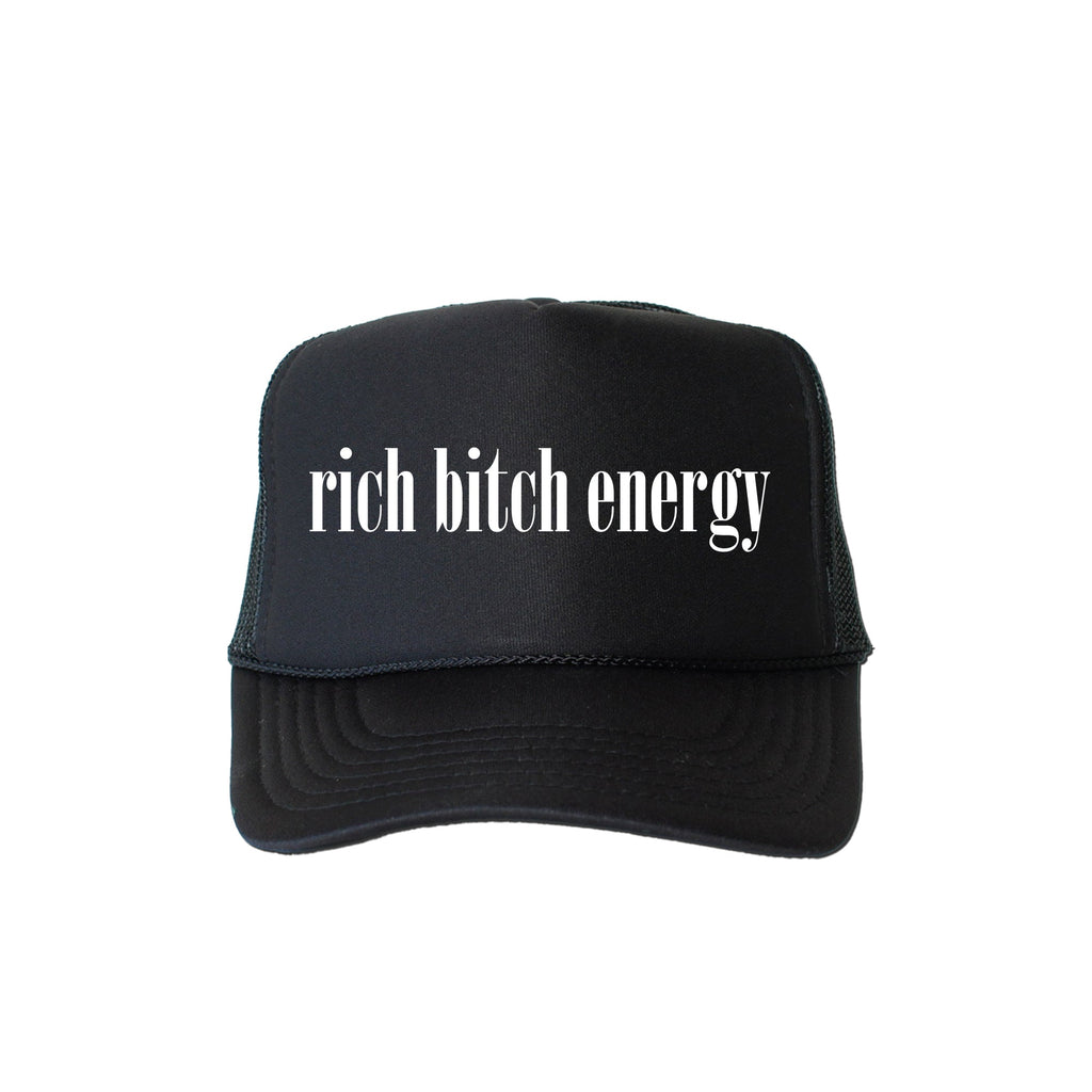 Rich Bitch Energy Sassy Funny Retired Hot Girl Ambitious Bold Attitude Cheeky Slogan Trucker Hat
