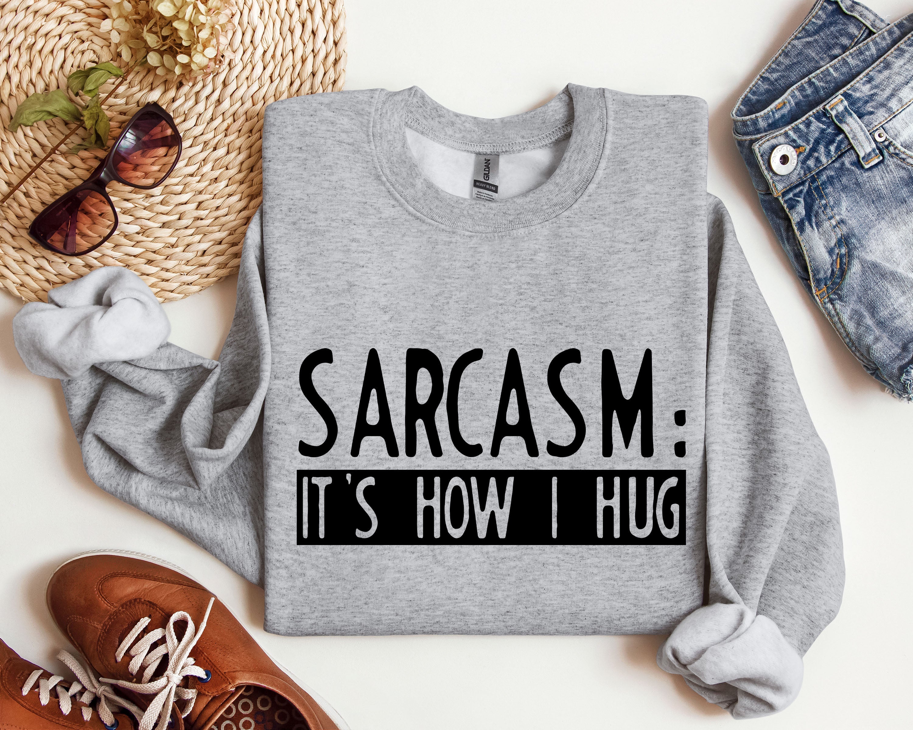 Funny Sarcasm It's How I Hug Sarcastic College Humor For Snarky Students Sweatshirt