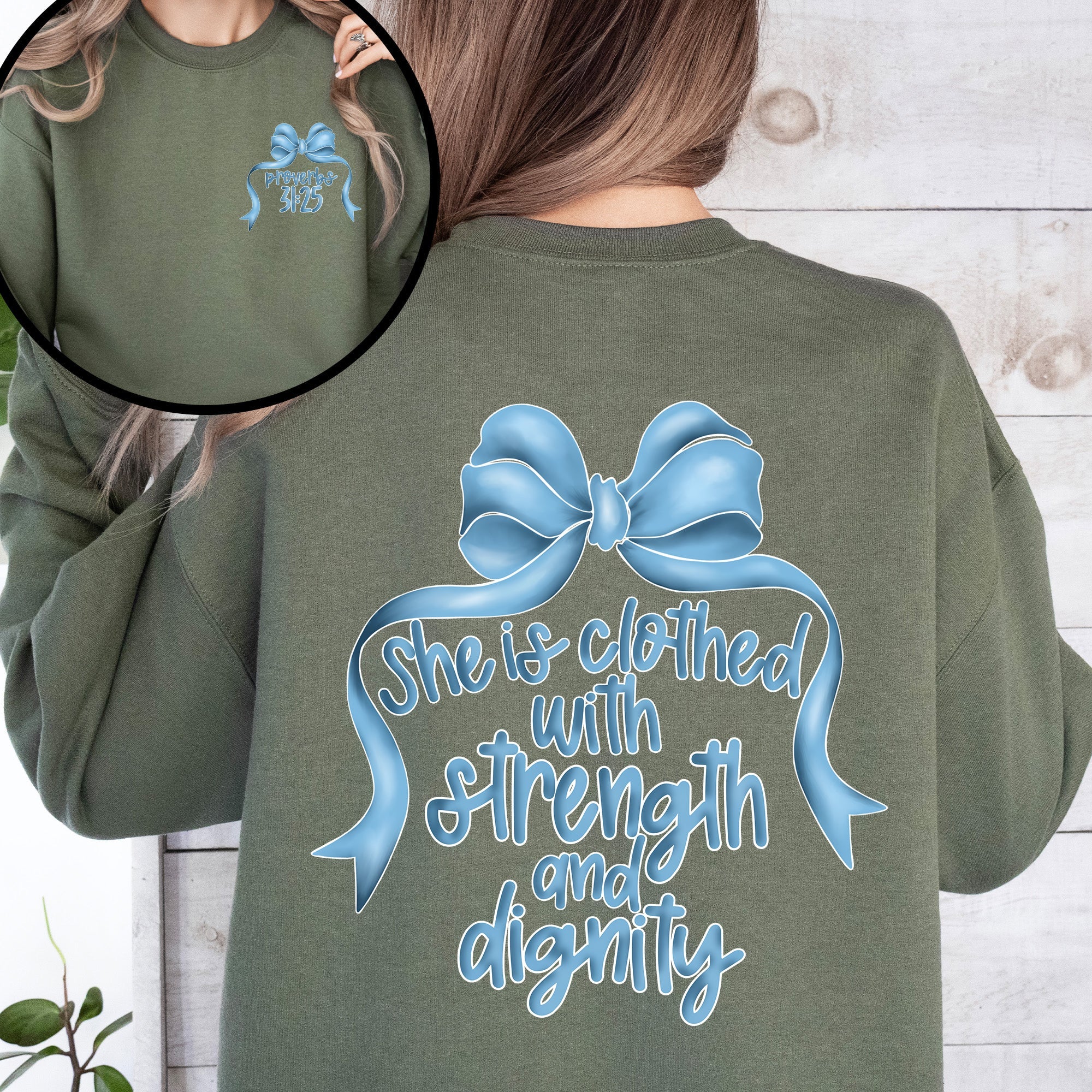 She Is Clothed With Strength And Dignity Front And Back Proverbs Faith Sweatshirt
