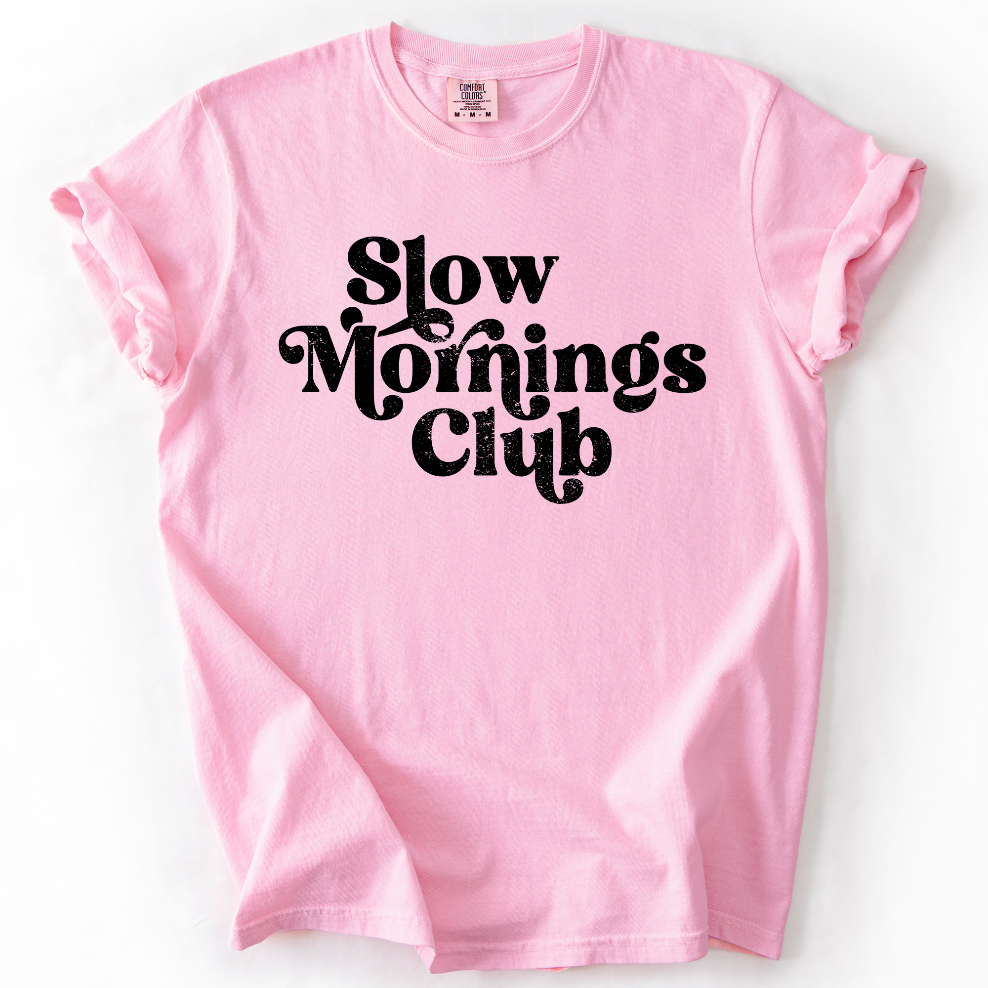Slow Mornings Club Self Care Coffee Mindful Mornings Mental Health Positivity Comfort Colors Tee