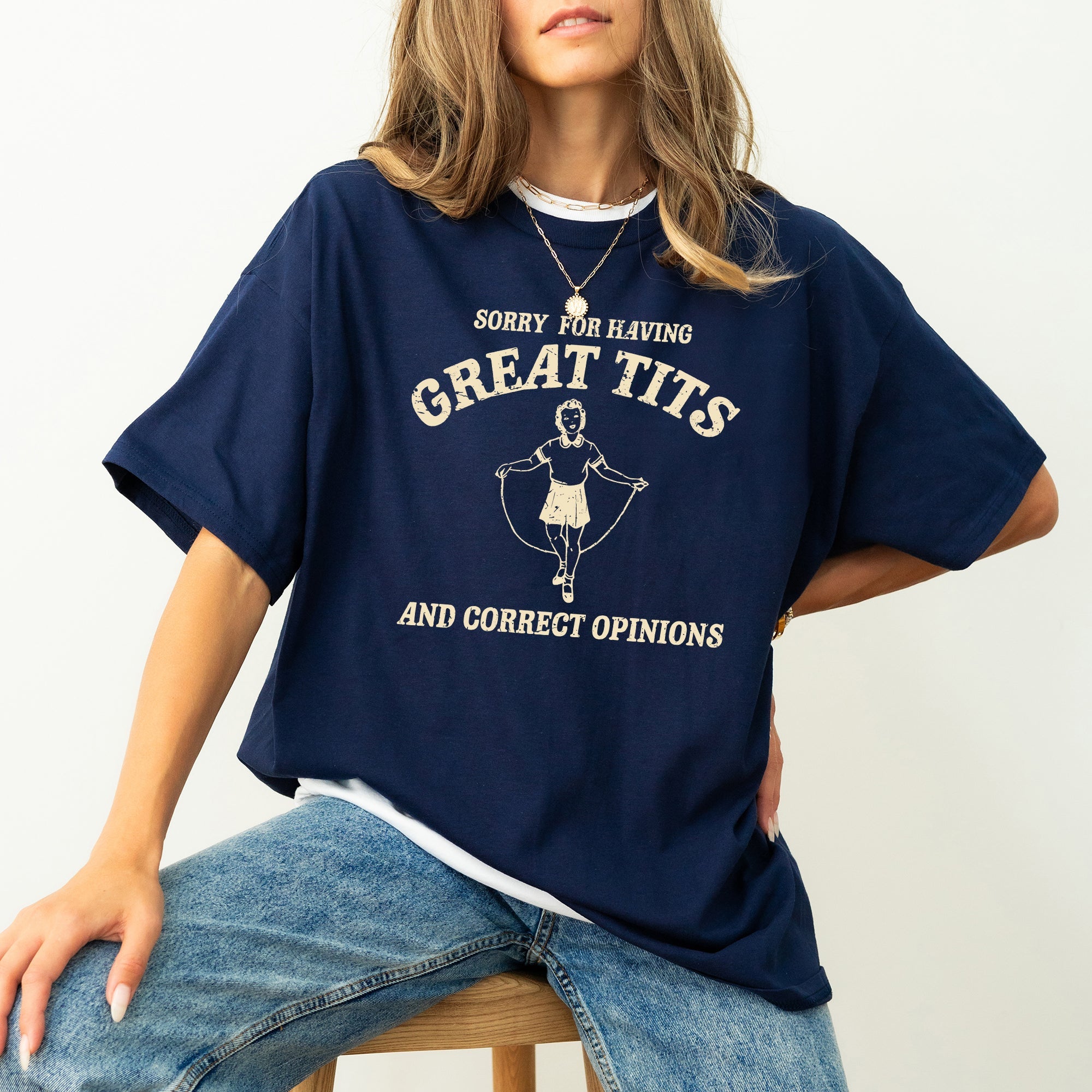 Sorry For Having Great Tits, Correct Opinions Retro Meme Irreverent Comfort Colors Tee