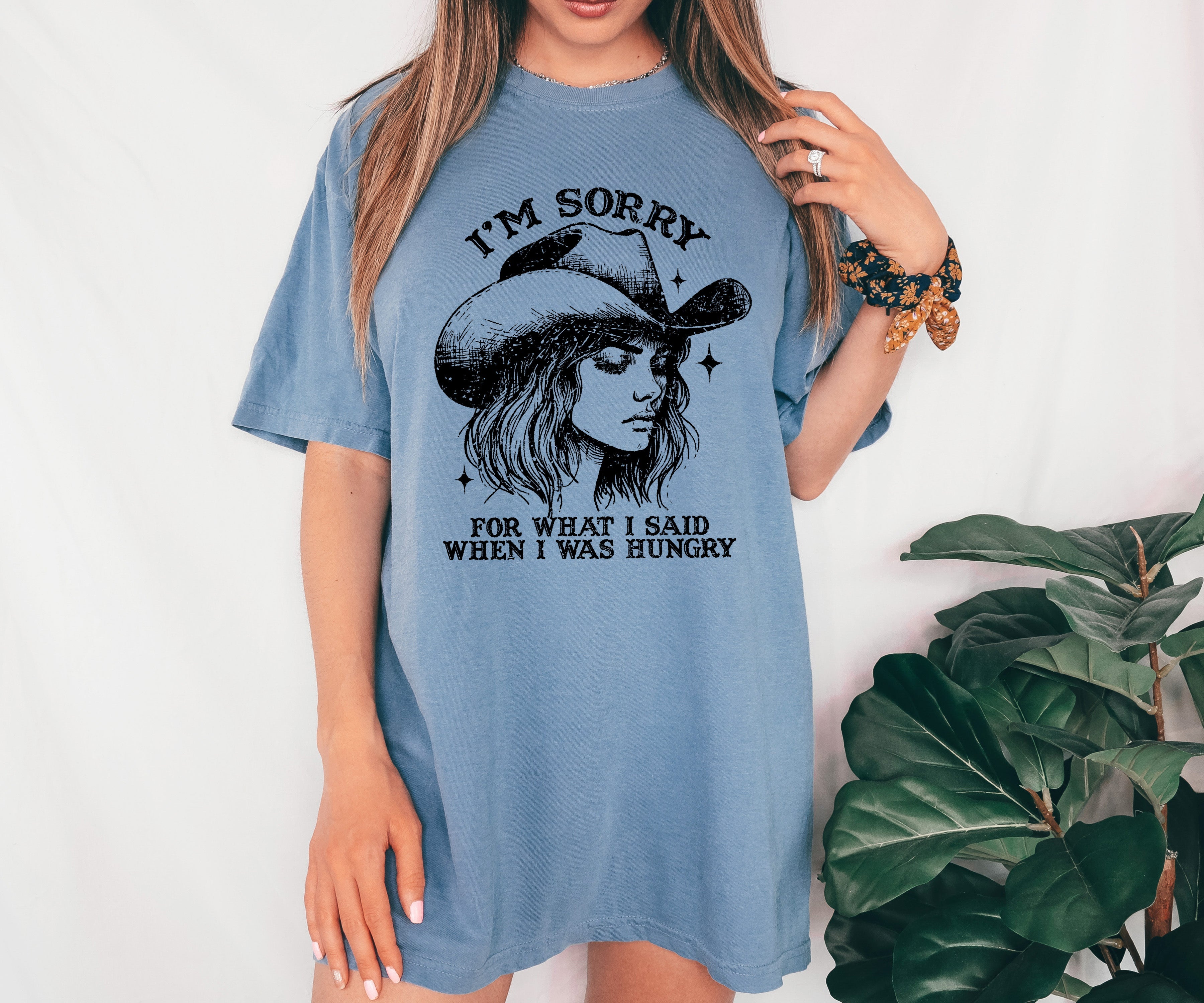Sorry For What I Said When I Was Hungry Cowgirl Meme Sassy Western Humor Statement Comfort Colors Tee