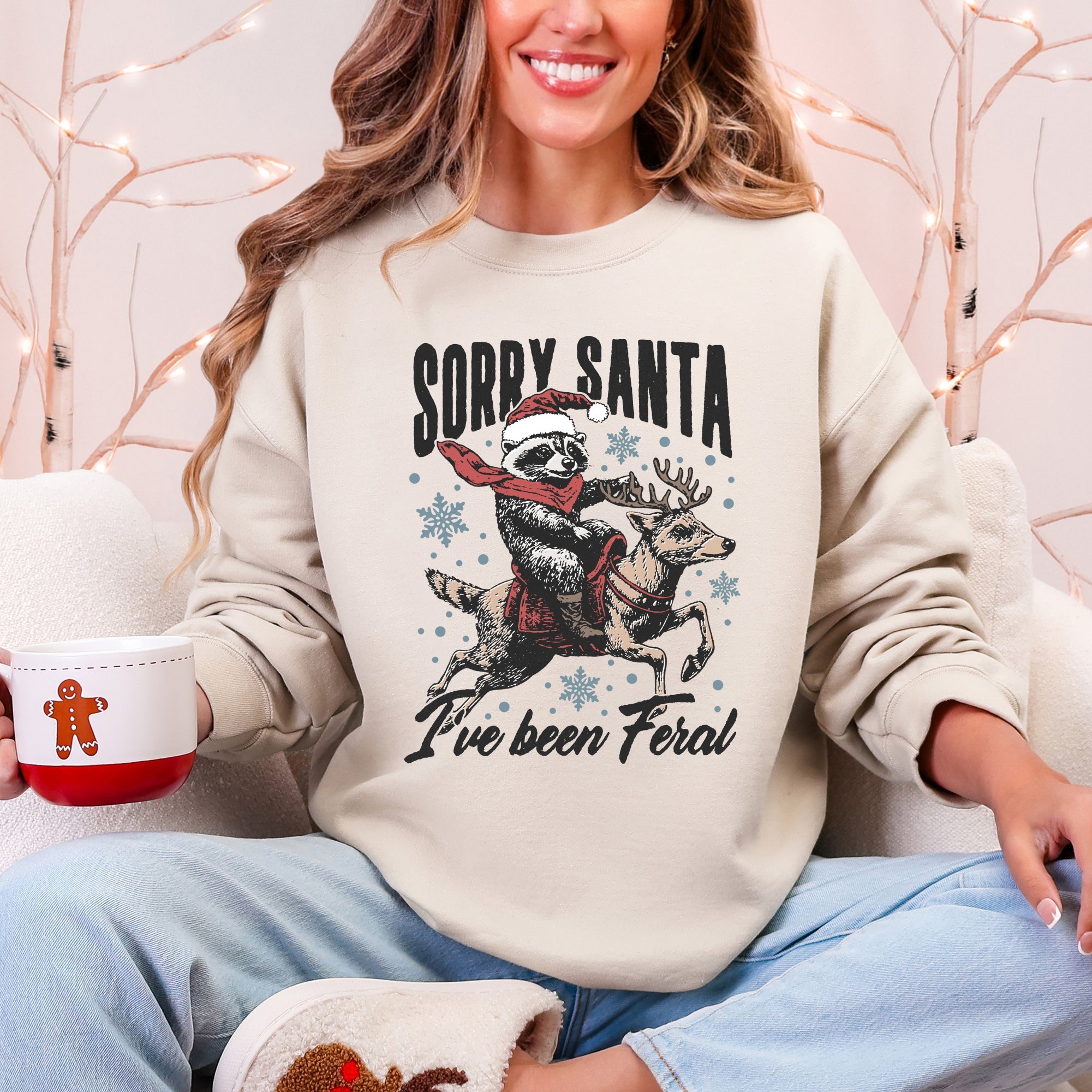 Sorry Santa, I've Been Feral, Christmas Raccoon Holiday Mischief Collection Sweatshirt