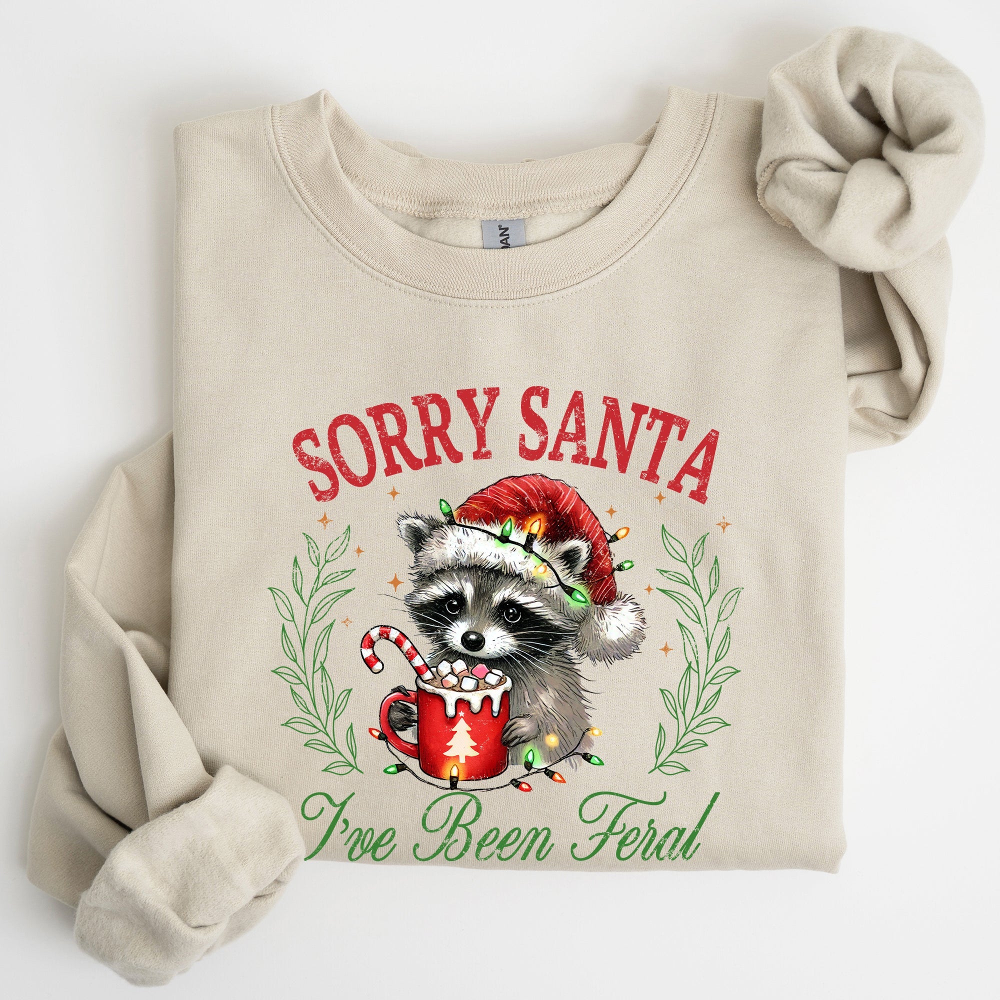 Sorry Santa I've Been Feral Raccoon Holiday Season Hot Chocolate Christmas Sweatshirt