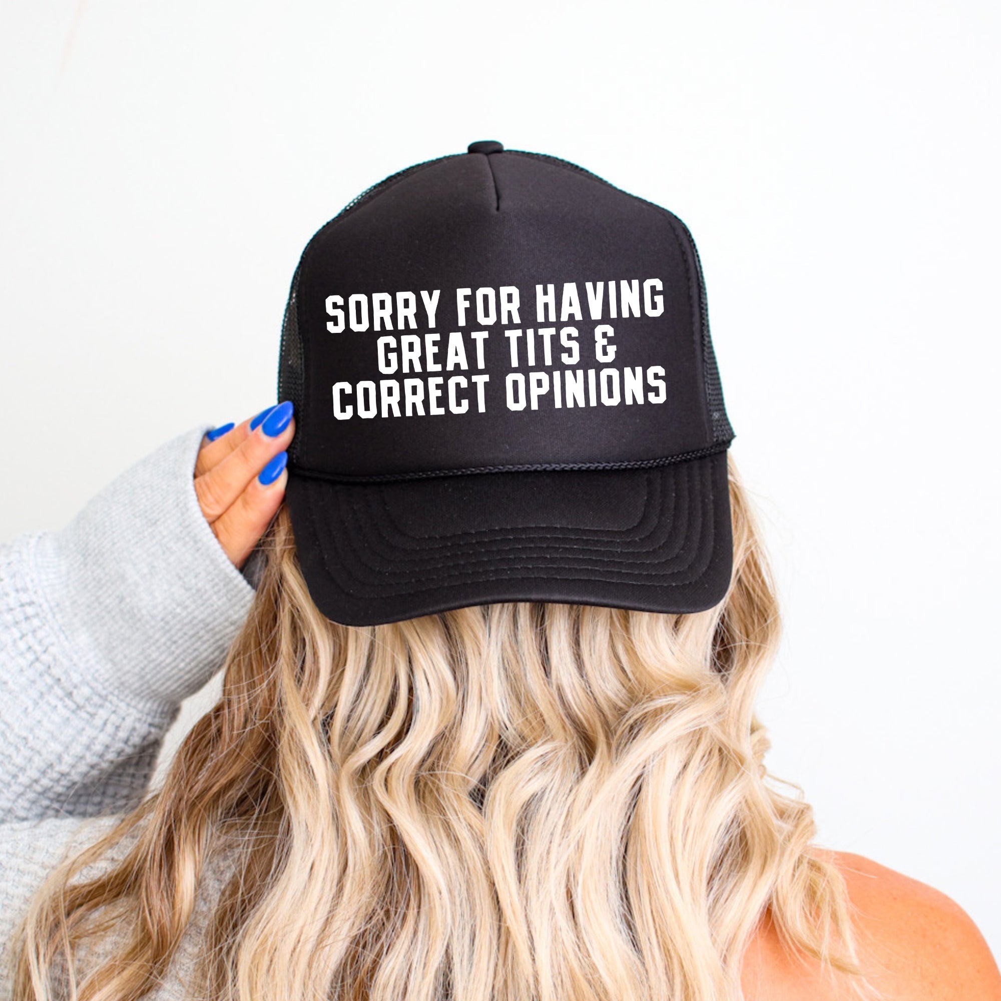 Sorry For Having Great Tits & Correct Opinions Black Vintage Snapback Trucker Hat