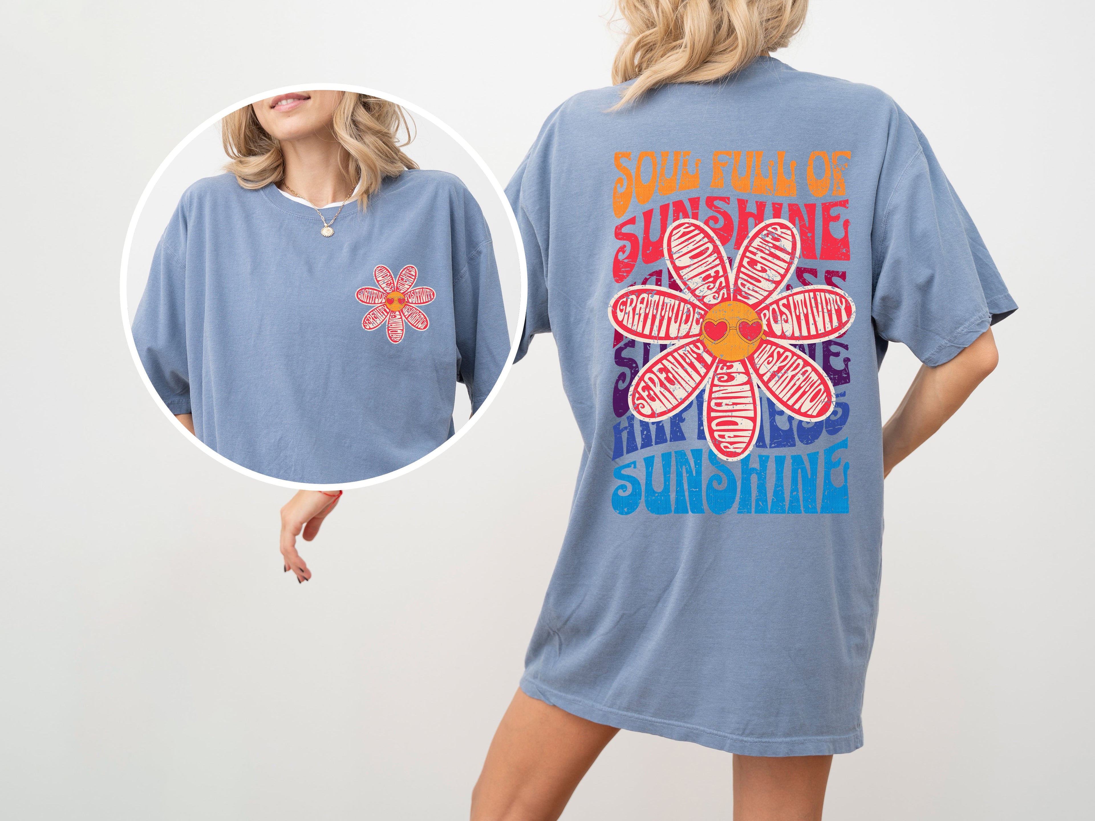 Soul Full Of Sunshine Happiness Serenity Radiance Inspiration Positivity Flowers Love Comfort Colors Tee