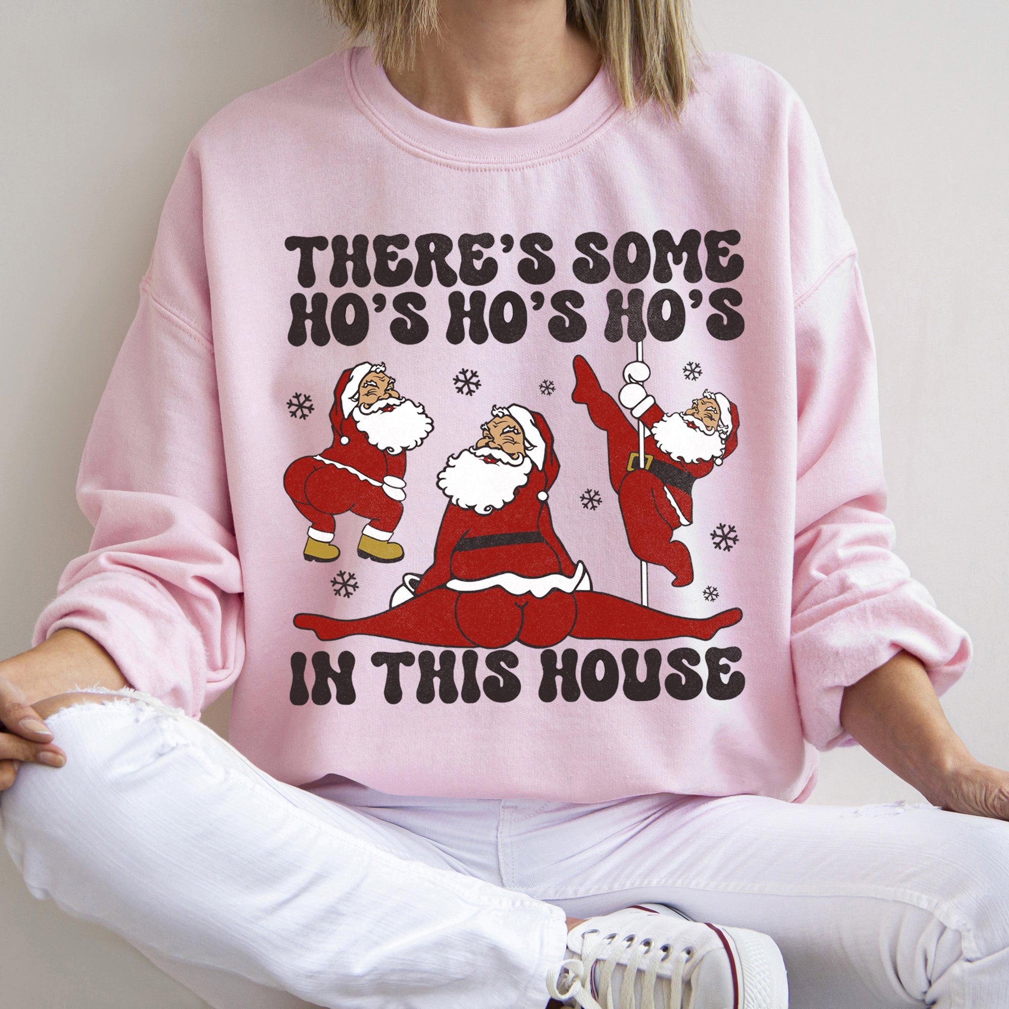 There's Some Ho's In This House Christmas Holiday Cheer Edition For Festive Home Gatherings Sweatshirt
