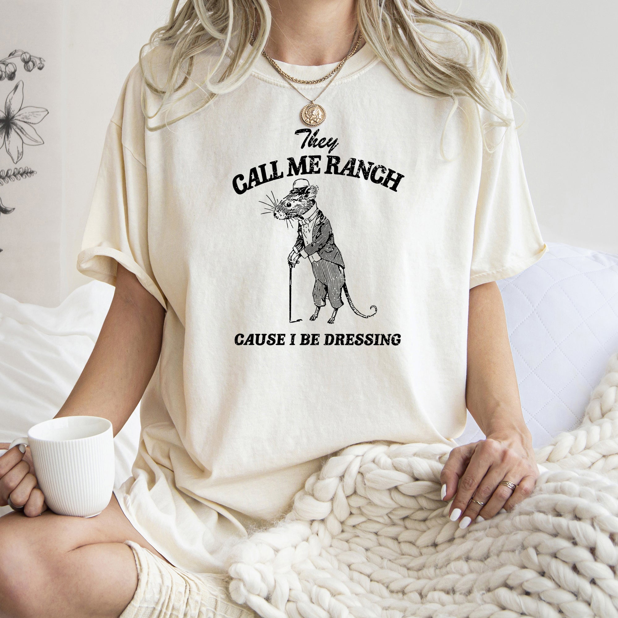 They Call Me Ranch Rat Meme Aesthetic Funny Design Laughs All Day Comfort Colors Tee