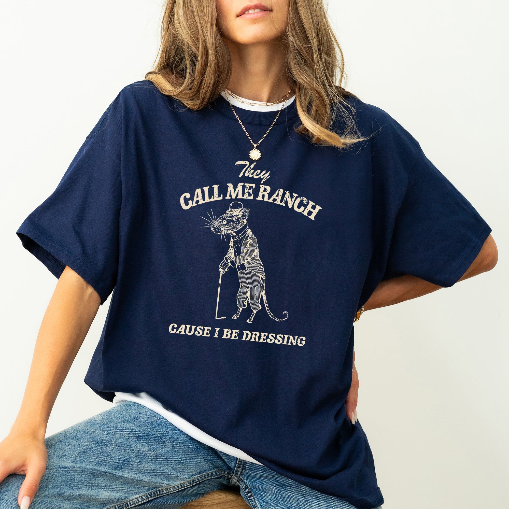 They Call Me Ranch Rat Meme Aesthetic Funny Design Laughs All Day Comfort Colors Tee