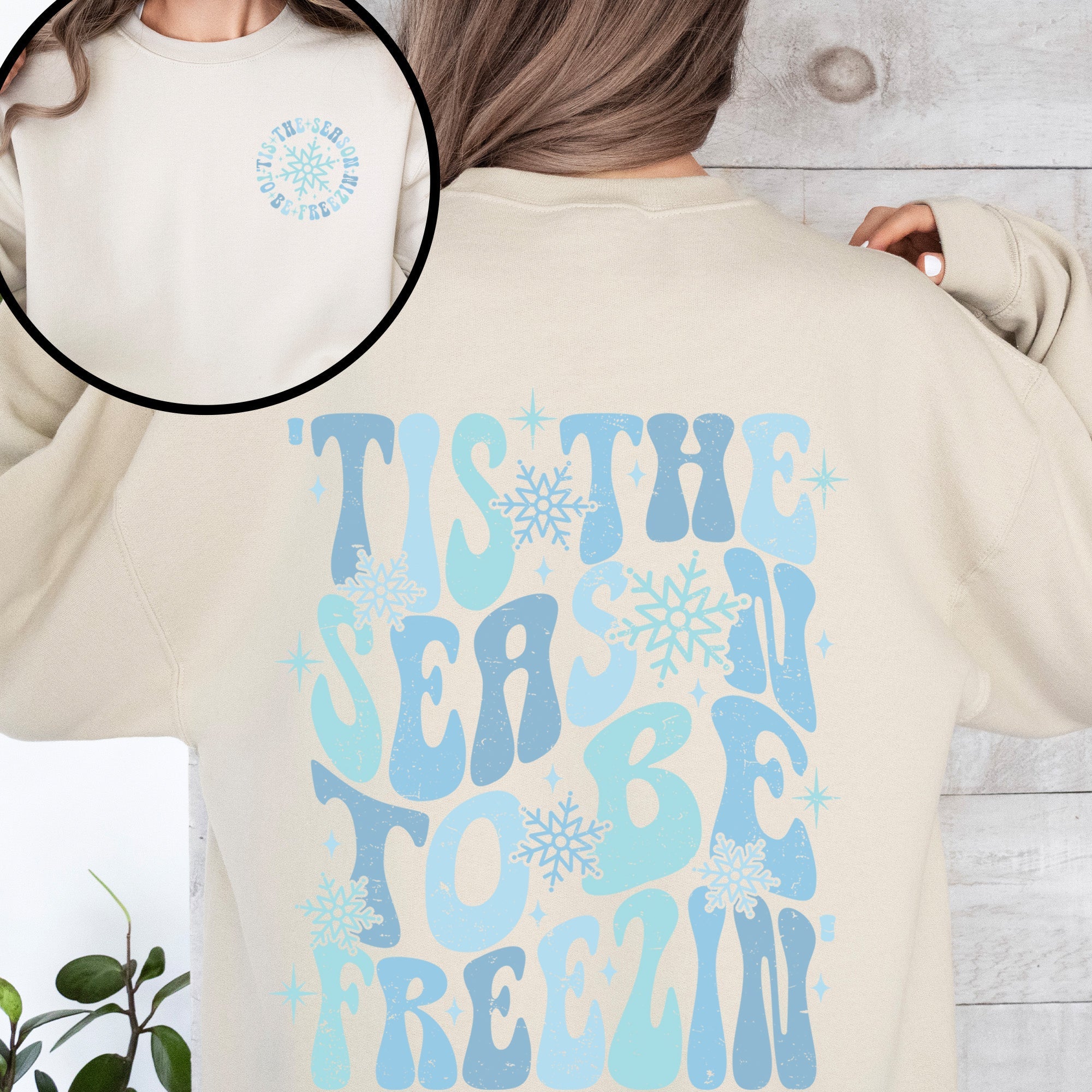 Tis The Season To Be Freezin, Cold Winter Snow Festive Cozy Warm Classic Graphic Sweatshirt