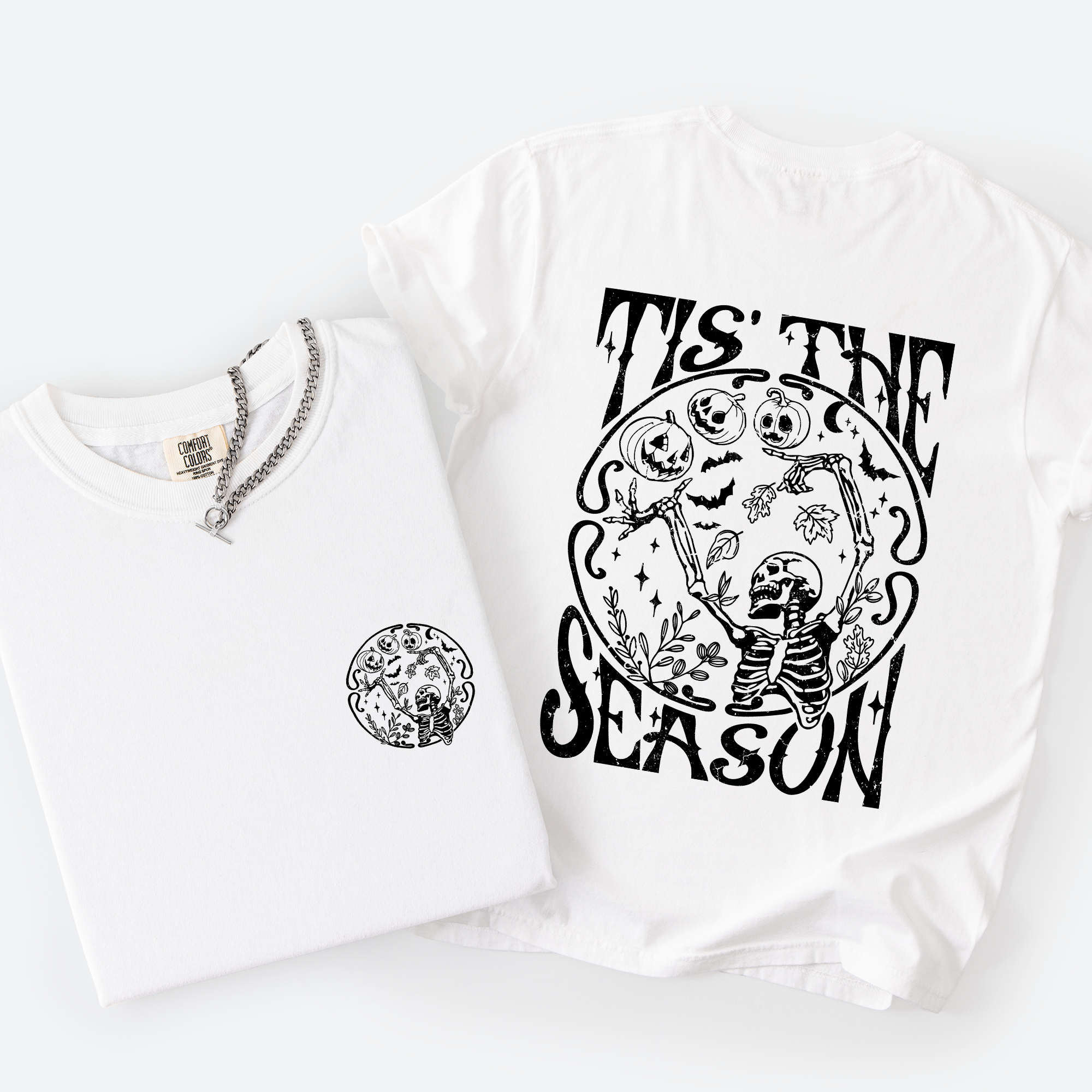 Tis The Season Front And Back Spooky Skeleton Funny Halloween Graphic Illustration Comfort Colors Tee