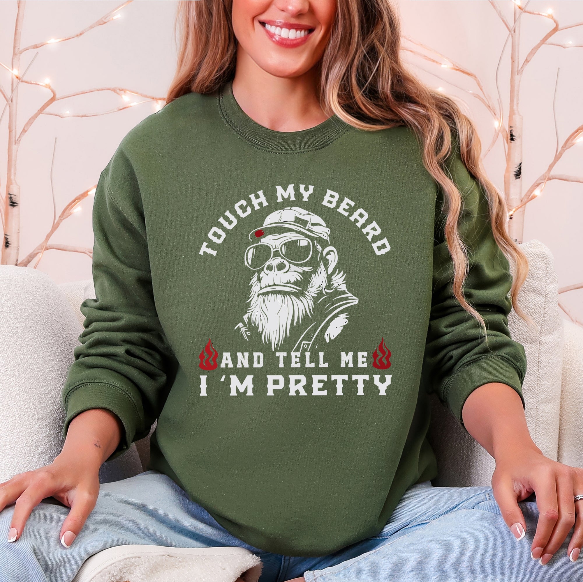 Touch My Beard And Tell Me I'm Pretty Big Foot Sasquatch Limited Edition Sweatshirt