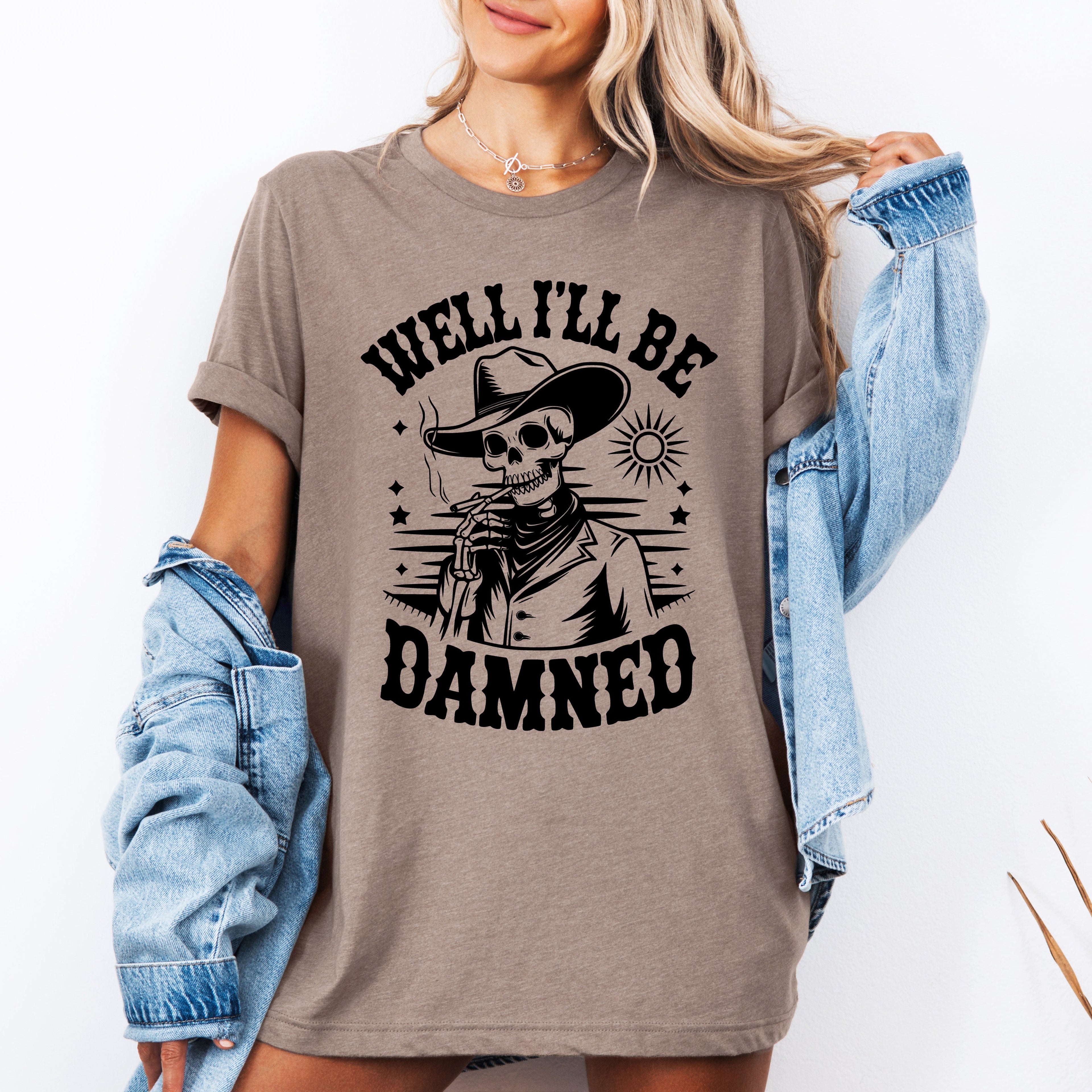 Well I'll Be Damned Skeleton Halloween Humor Well Crafted Spooky Quote Graphic Tee
