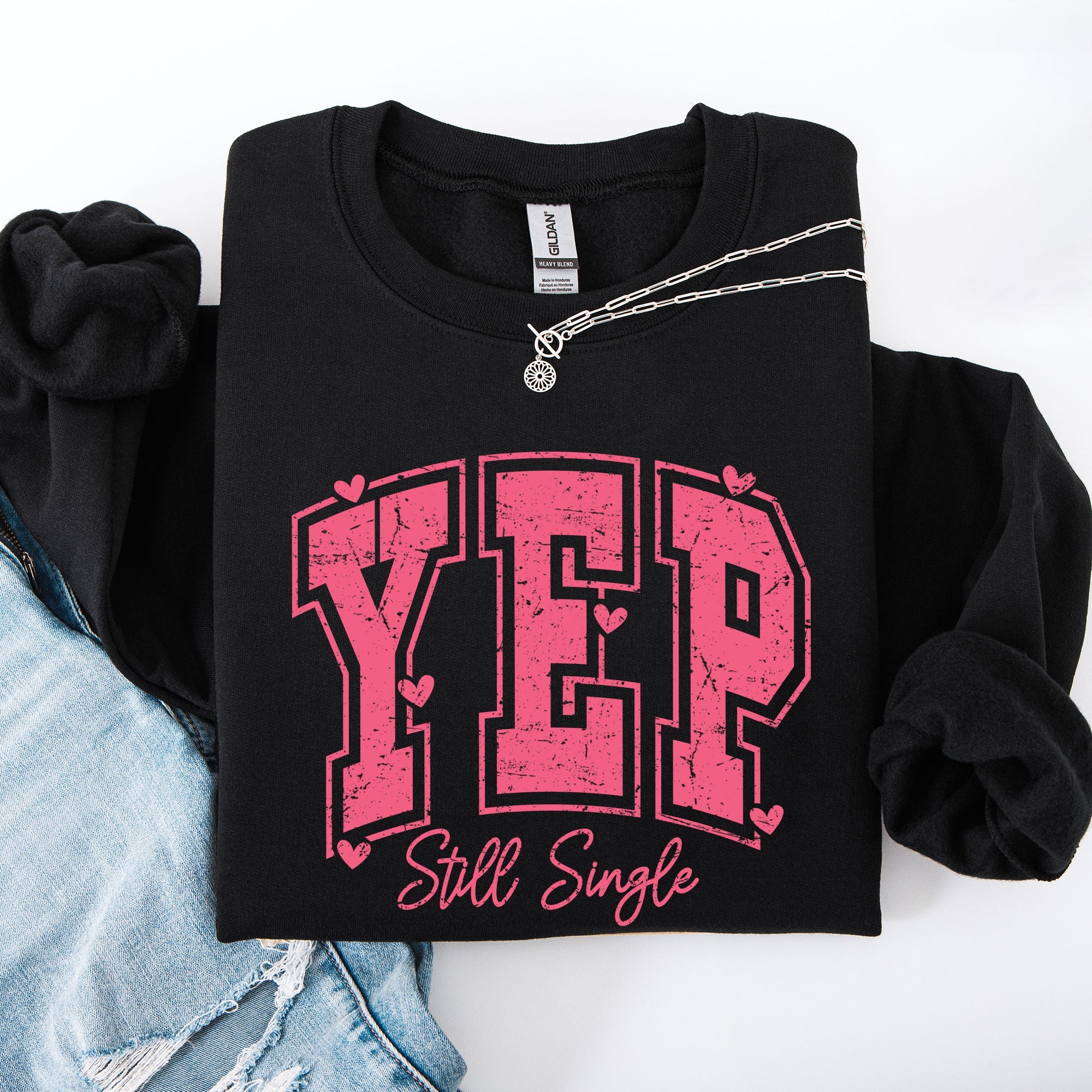Yep Still Single Funny Valentine's Day Love Single Hearts Graphic Cozy Sweatshirt