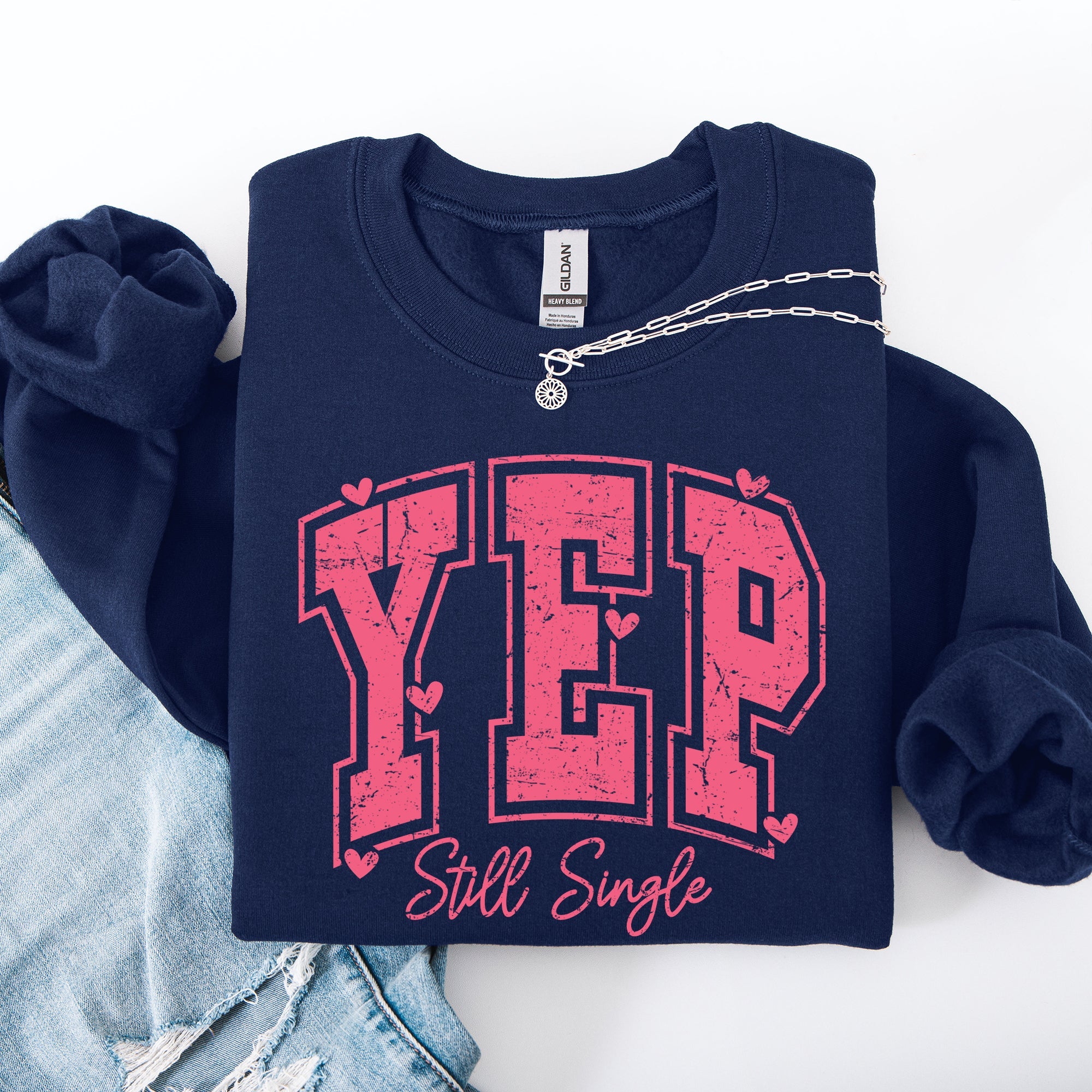 Yep Still Single Funny Valentine's Day Love Single Hearts Graphic Cozy Sweatshirt